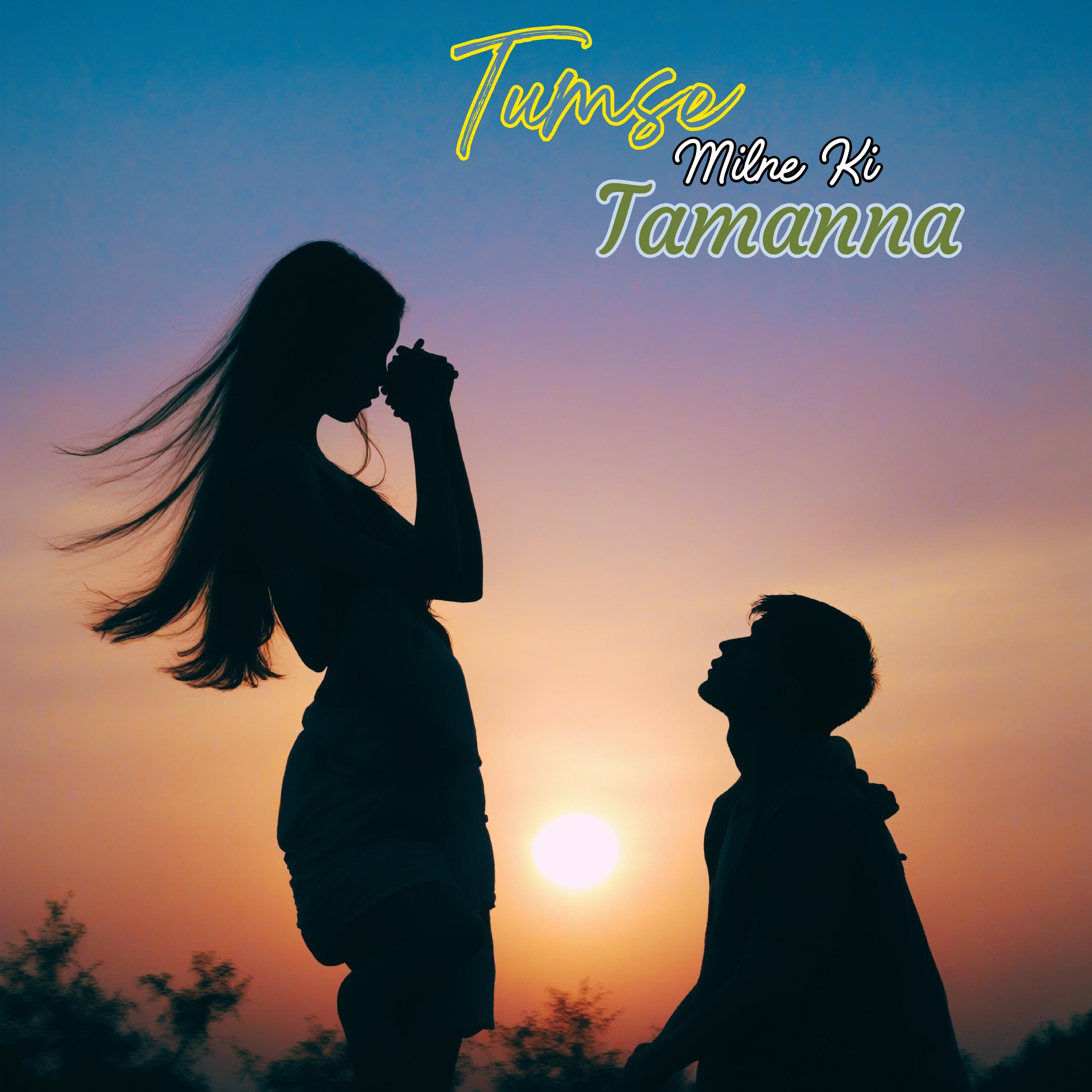 Постер альбома Tumse Milne Ki Tamanna