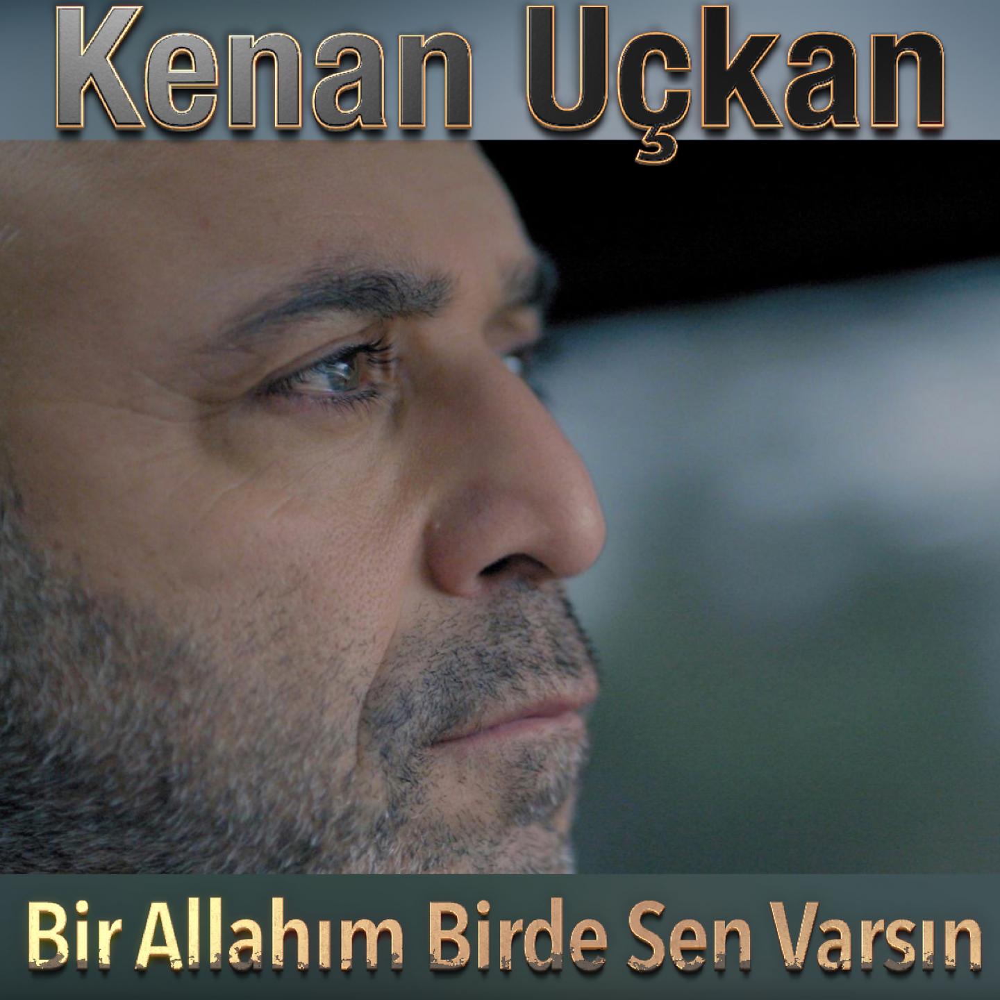 Постер альбома Bir Allahım Birde Sen Varsın