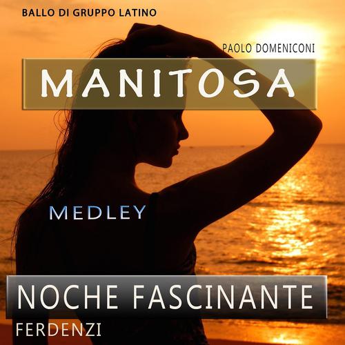 Постер альбома Manitosa / Noche Fascinante (Ballo di gruppo latino)