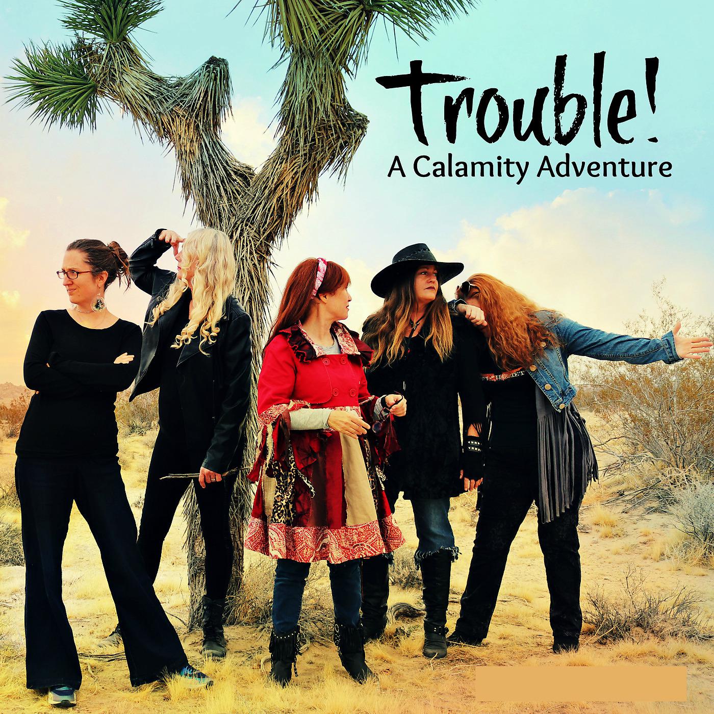 Постер альбома Trouble! A Calamity Adventure