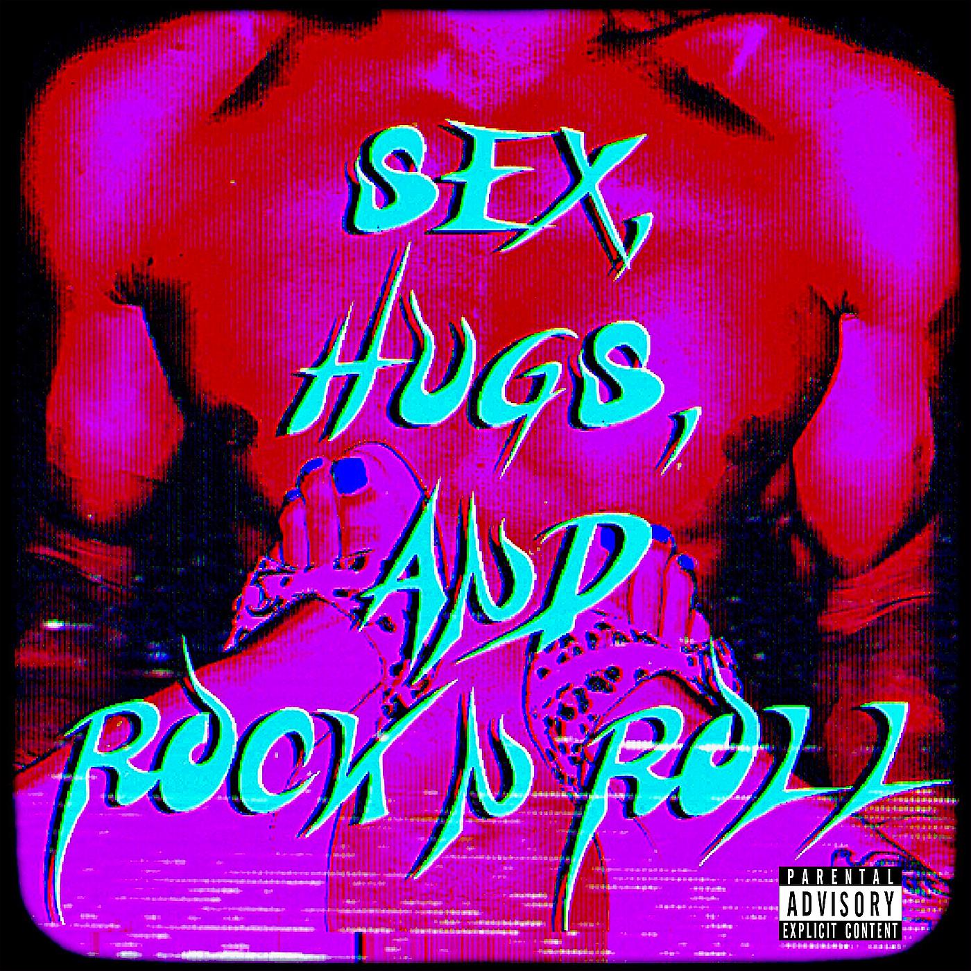 Постер альбома Sex, Hugs, and Rock n Roll