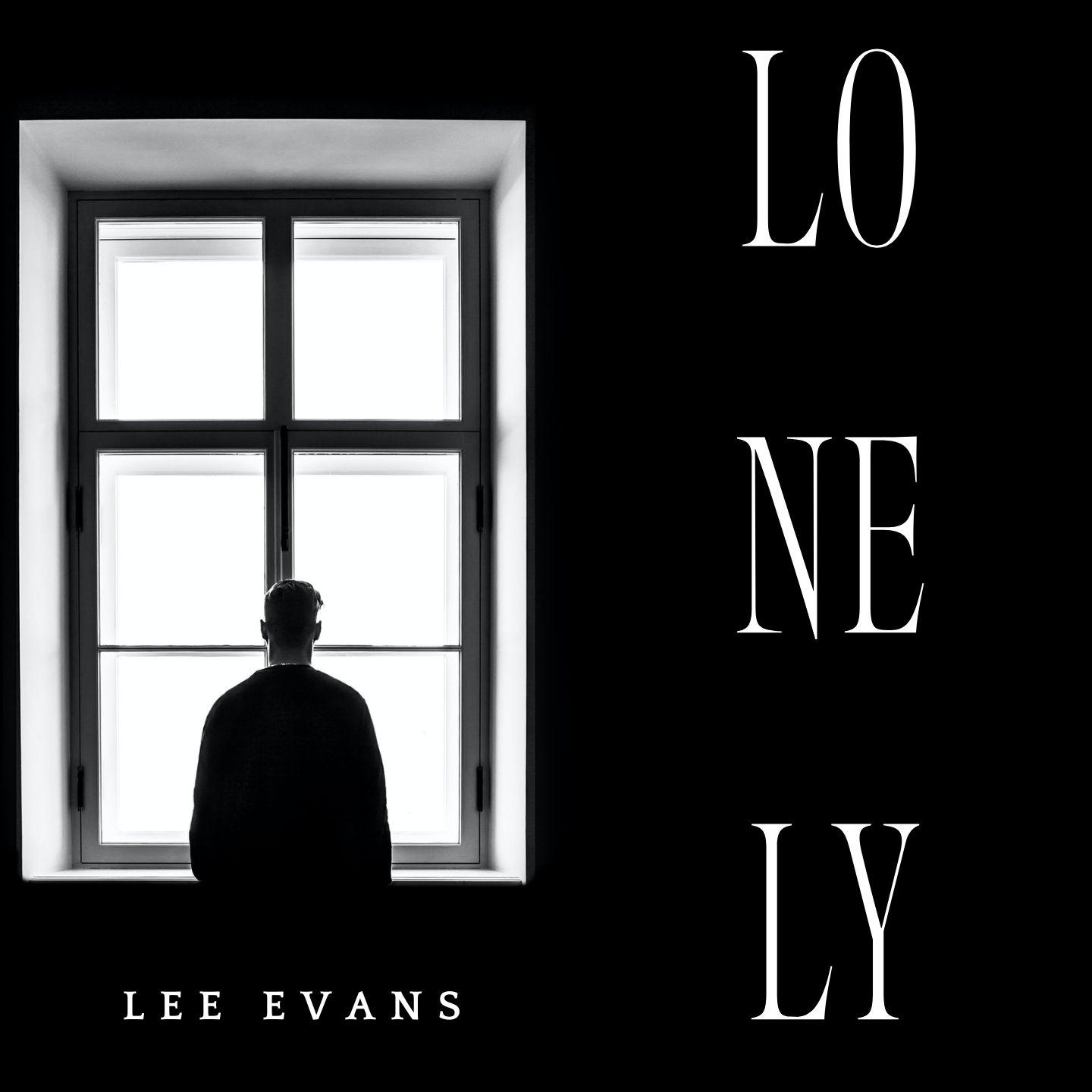 Постер альбома Lonely - Lee Evans