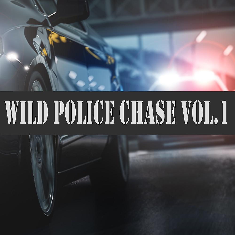 Постер альбома Wild Police Chase, Vol. 1