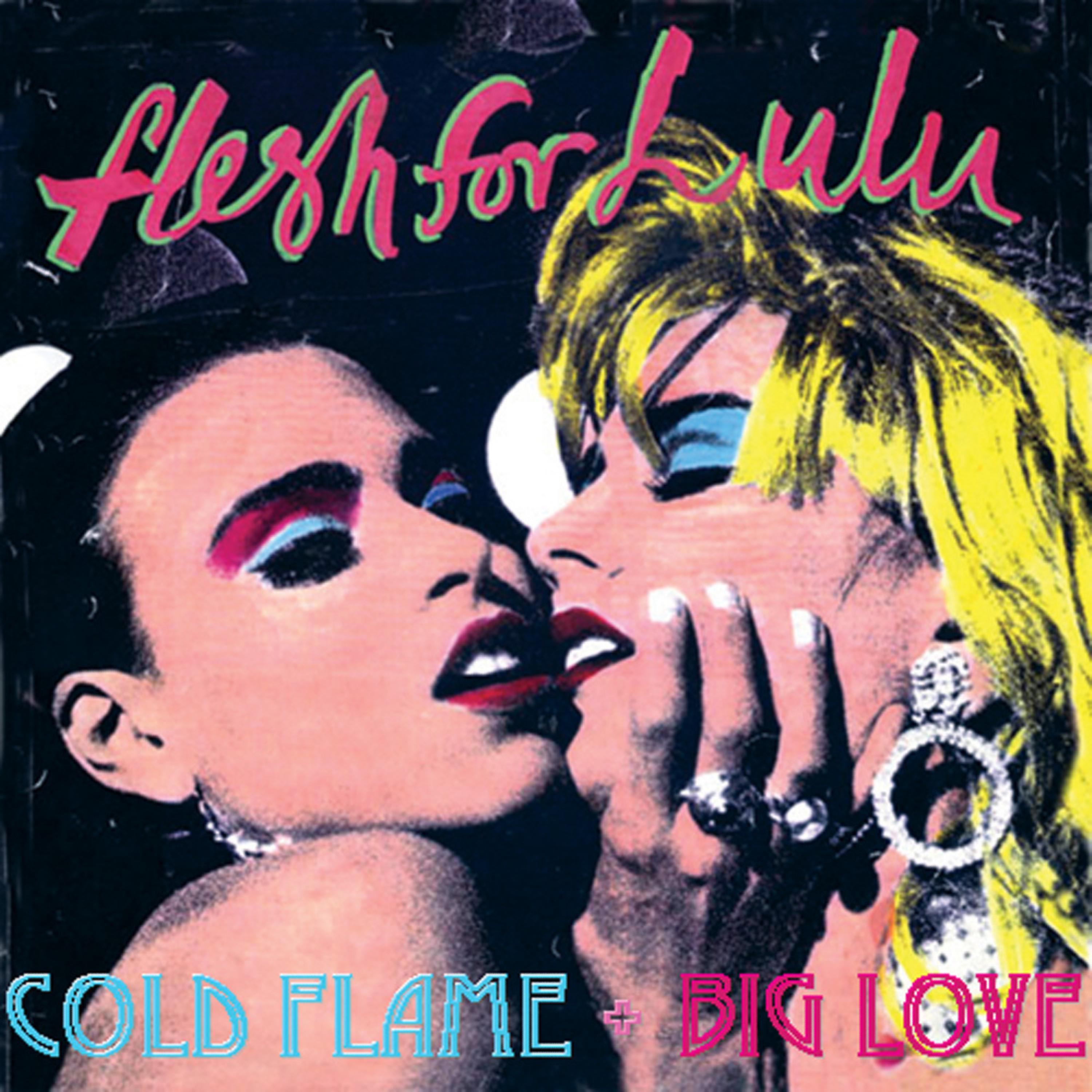 Постер альбома Cold Flame / Big Love