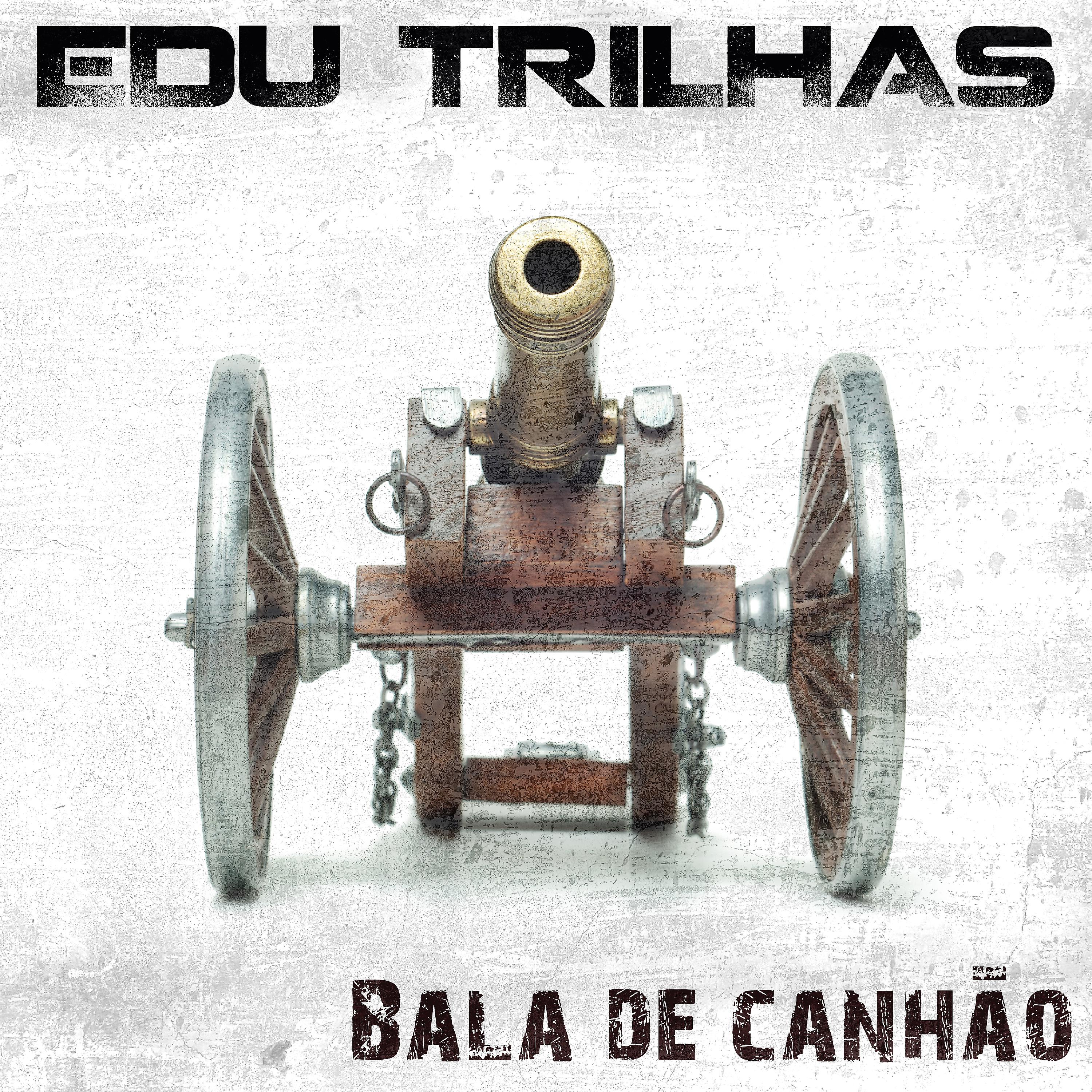 Постер альбома Bala de Canhao