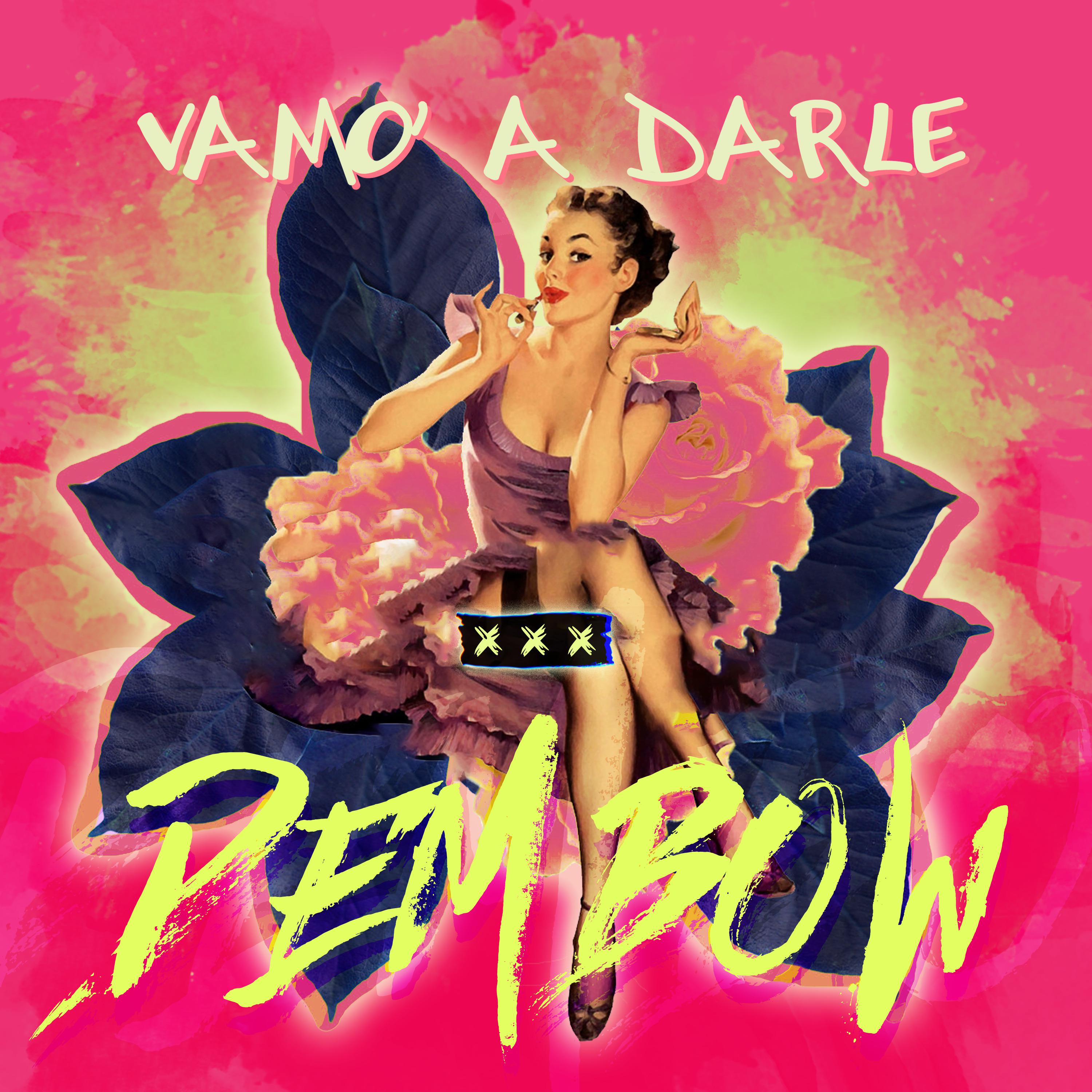 Постер альбома Vamo' a Darle Dembow