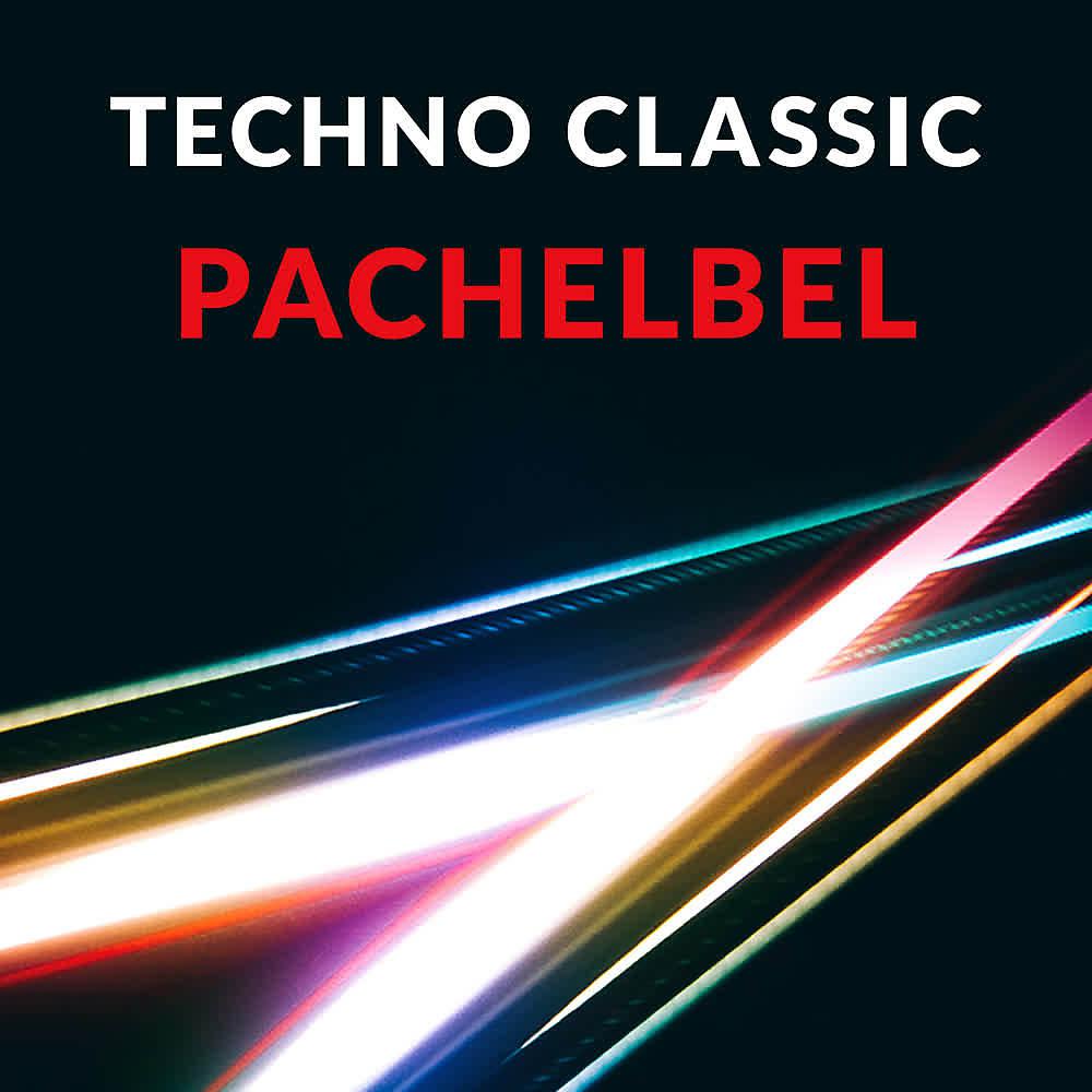 Постер альбома Techno Classic-Pachelbel
