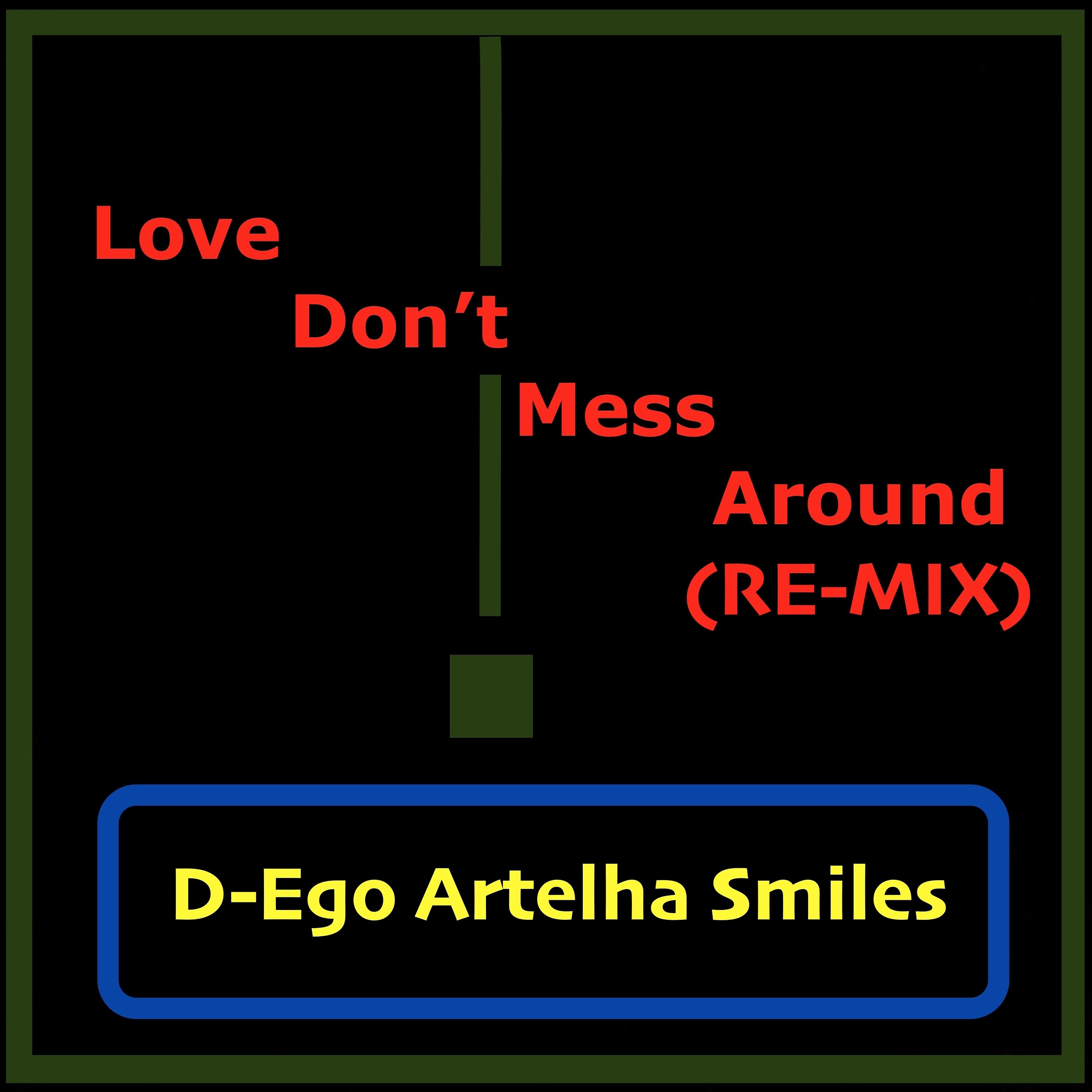Постер альбома Love Don't Mess Around (Remix)