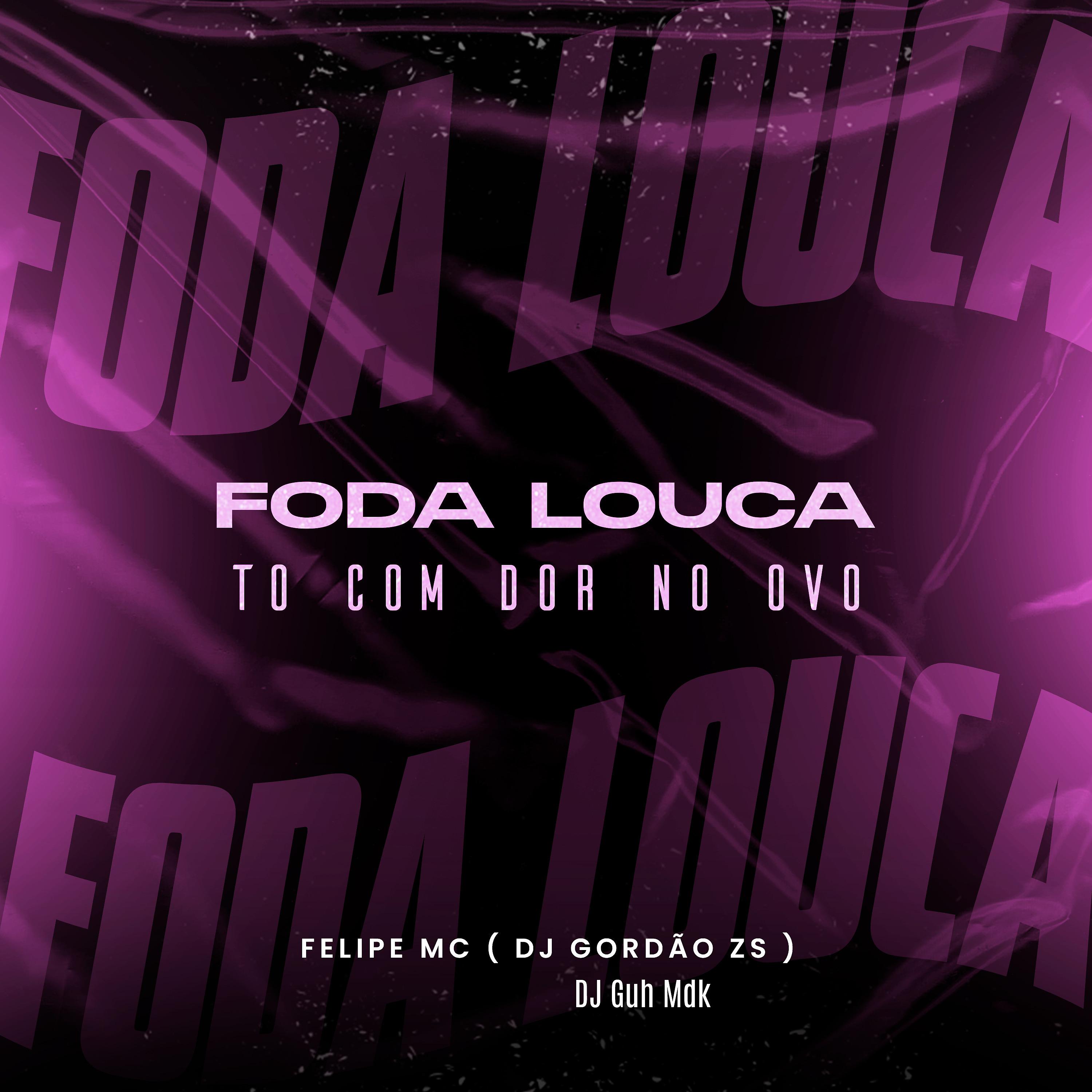 Постер альбома Foda Louca - To Com Dor no Ovo