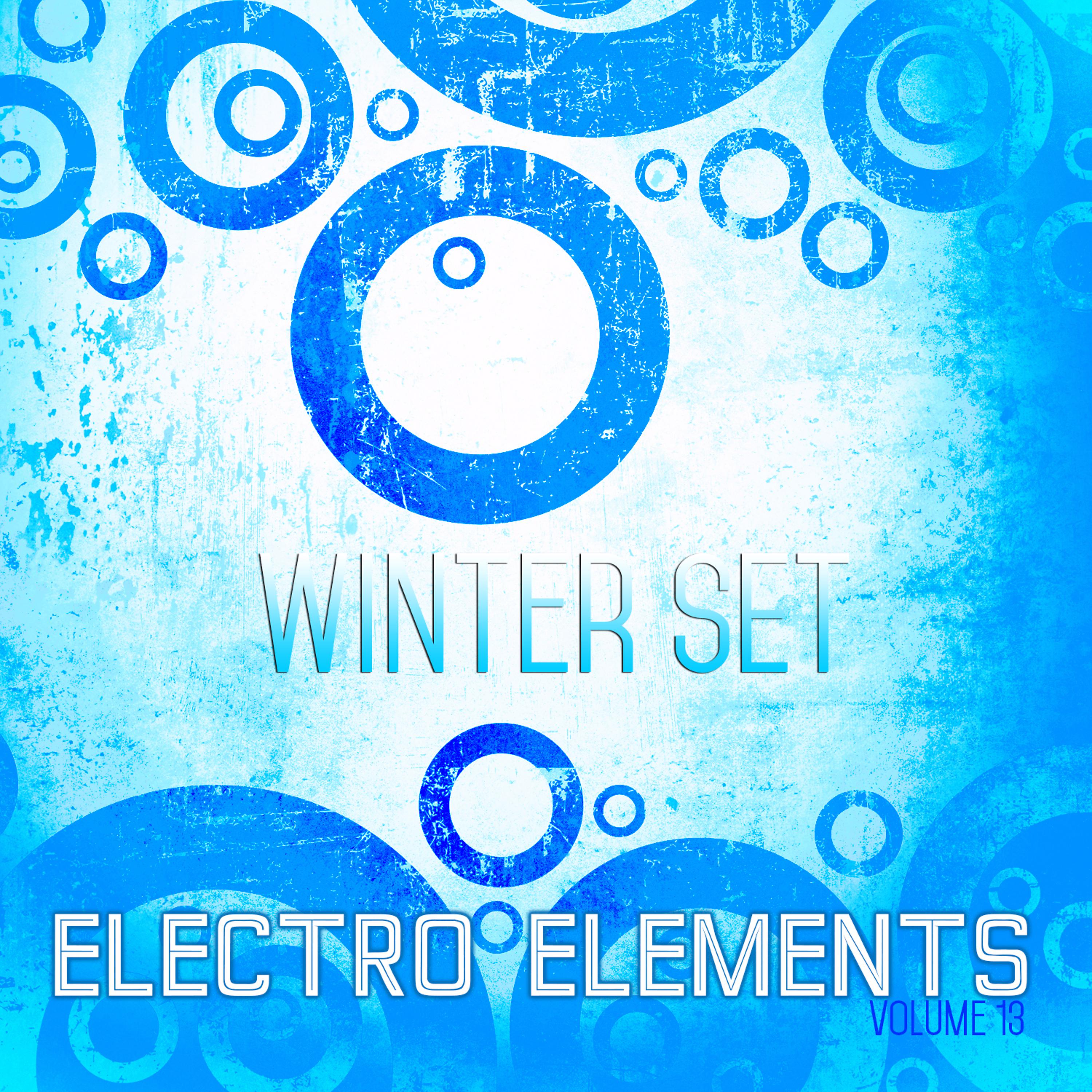 Постер альбома Electro Elements: Winter, Vol. 13
