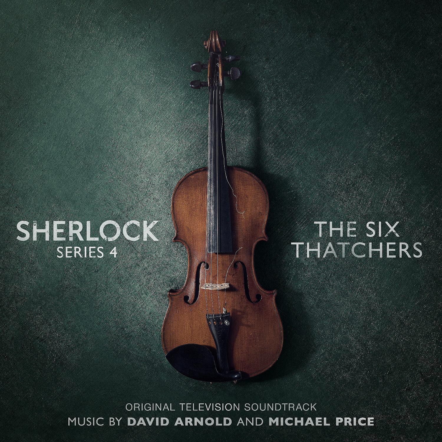 Постер альбома Sherlock Series 4: The Six Thatchers (Original Television Soundtrack)