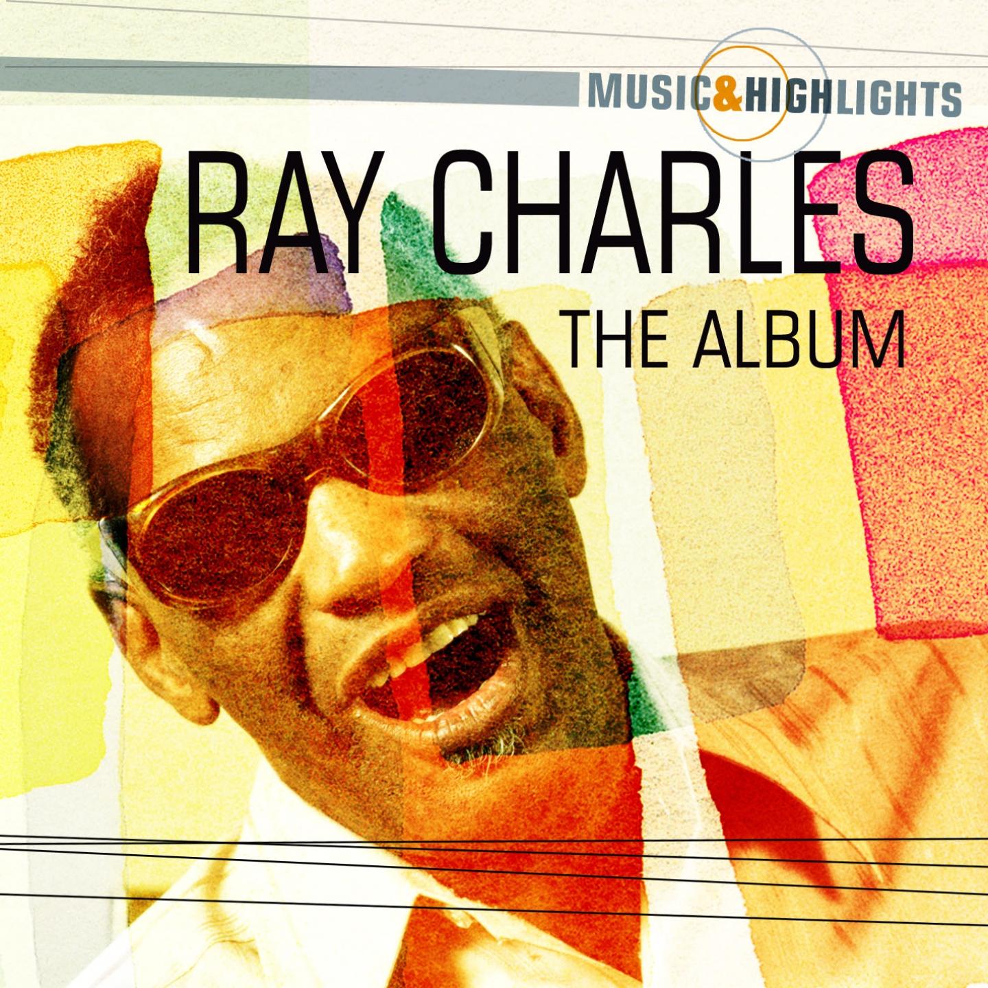 Постер альбома Music & Highlights: Ray Charles - The Album