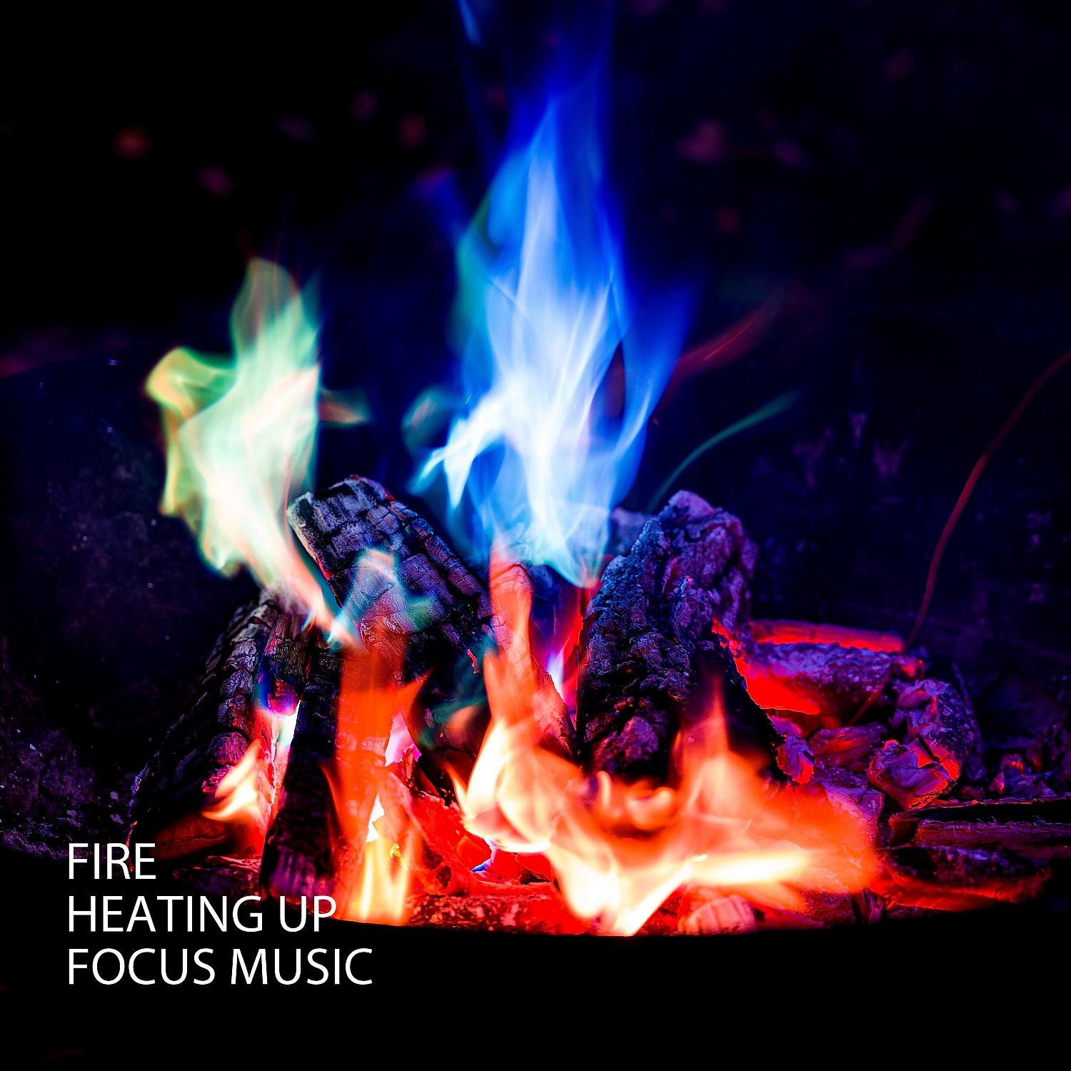 Постер альбома Fire: Heating Up Focus Music