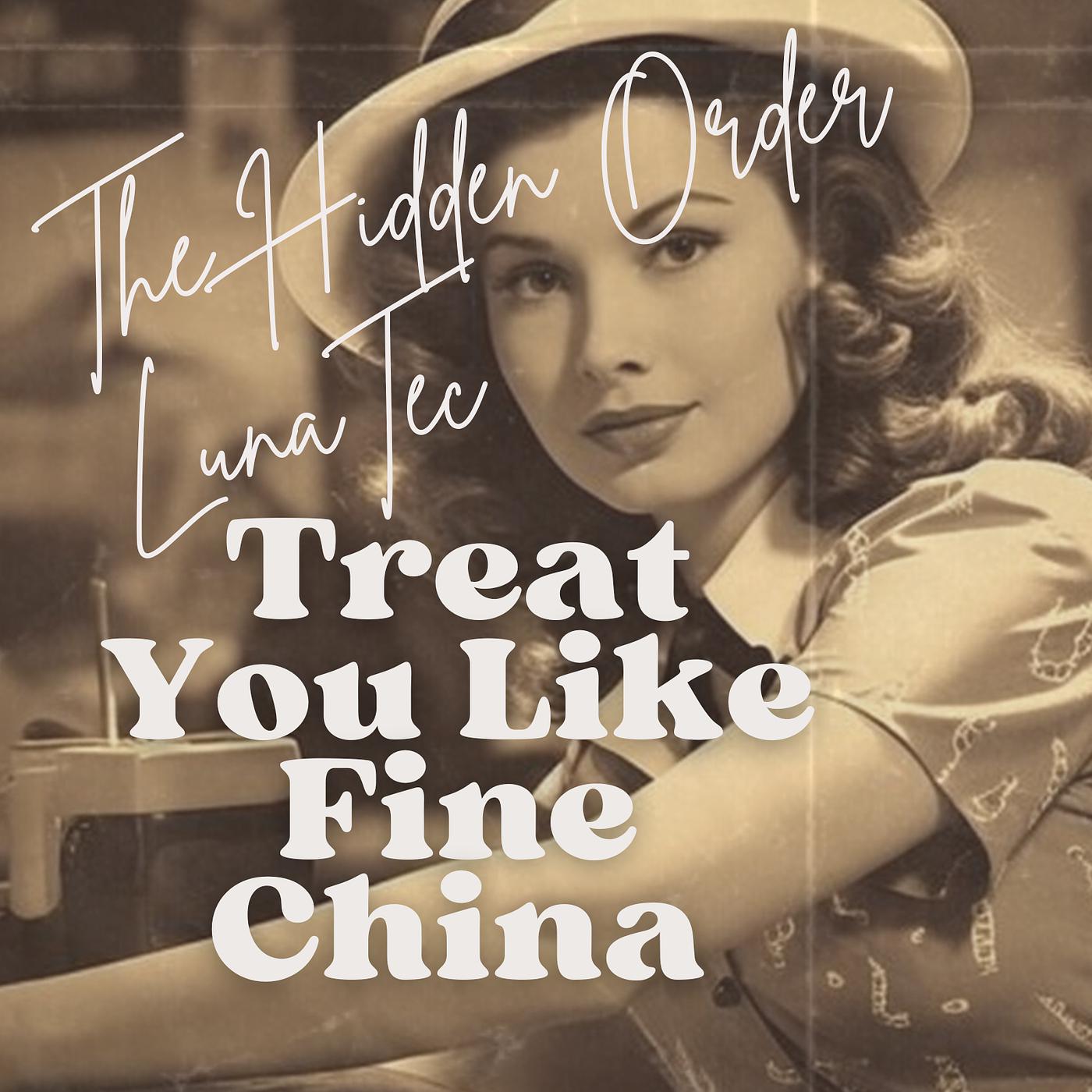 Постер альбома Treat You Like Fine China