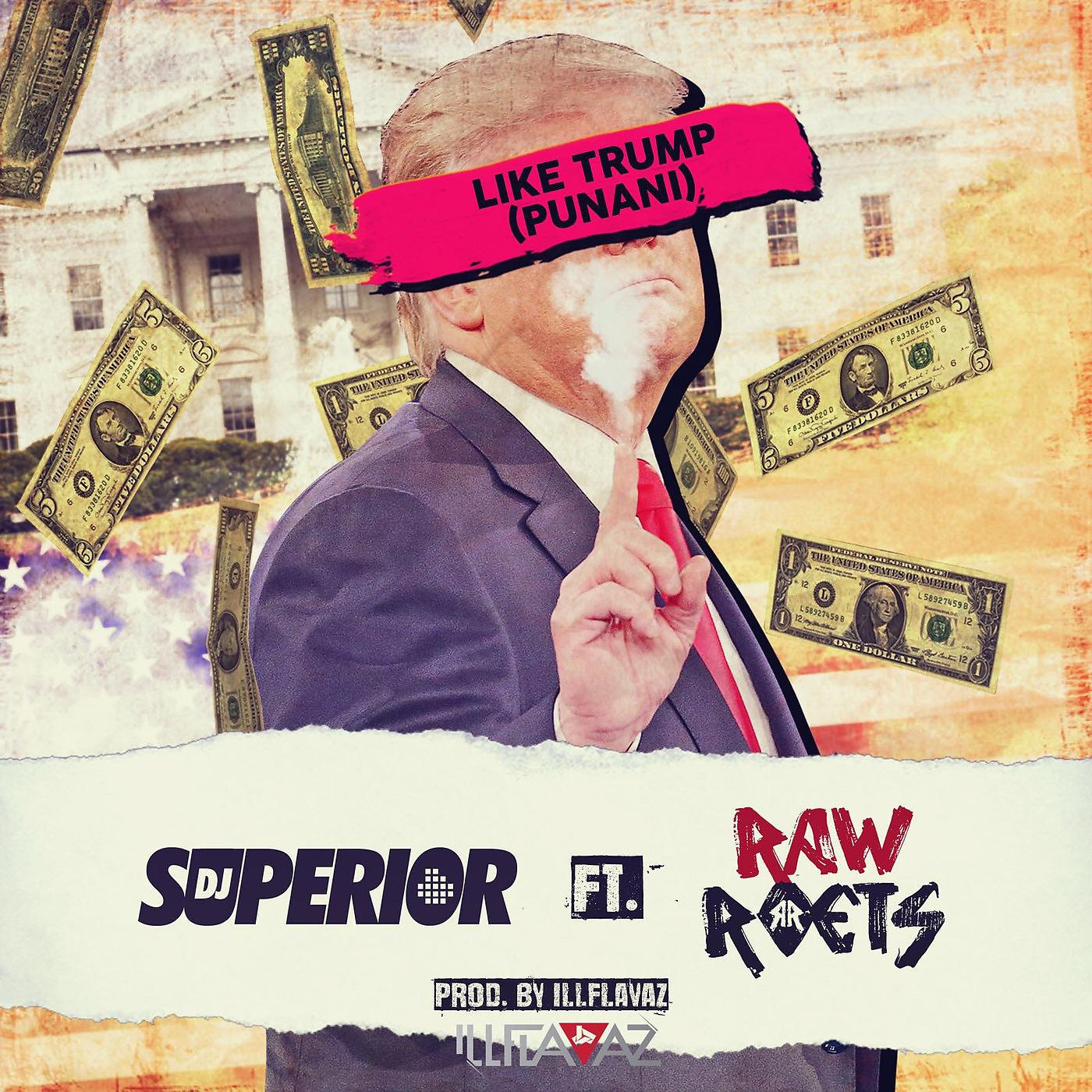 Постер альбома Like Trump (Punani) [feat. RAW ROETS]