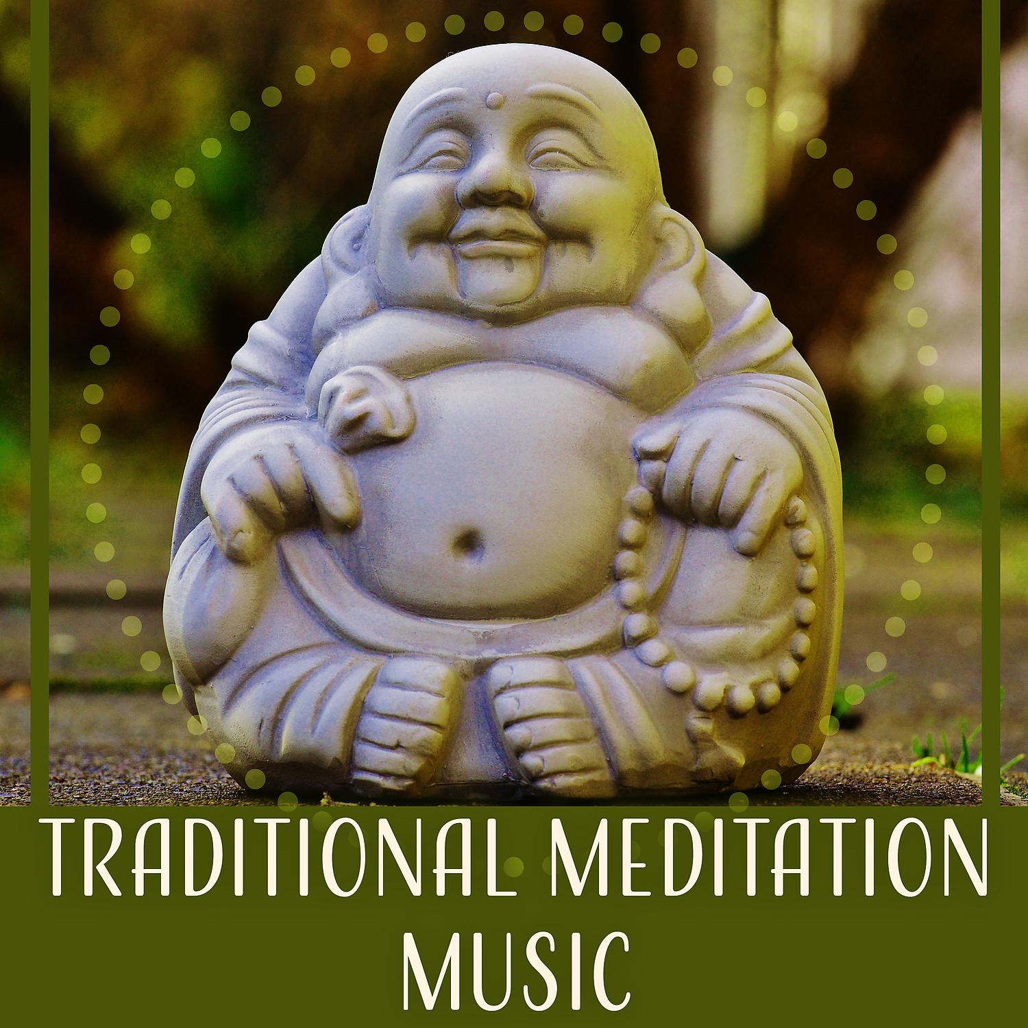 Постер альбома Traditional Meditation Music - Chakra Balancing and Deep Meditation State, Sounds for Your Mind and Body, Serenity and Peace
