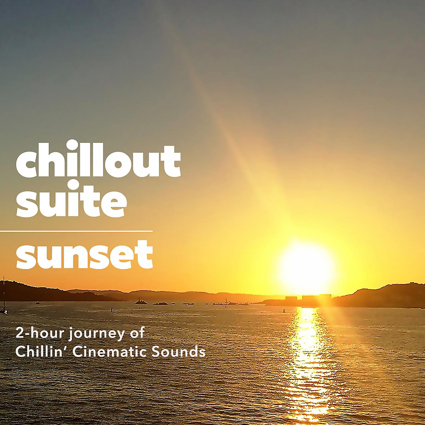 Постер альбома Chill Out Suite - Sunset