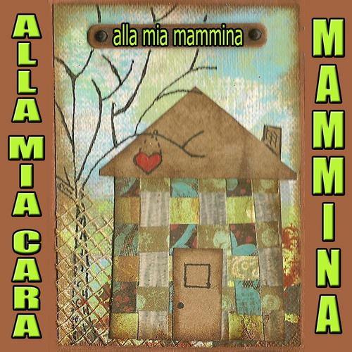 Постер альбома Alla mia cara mammina