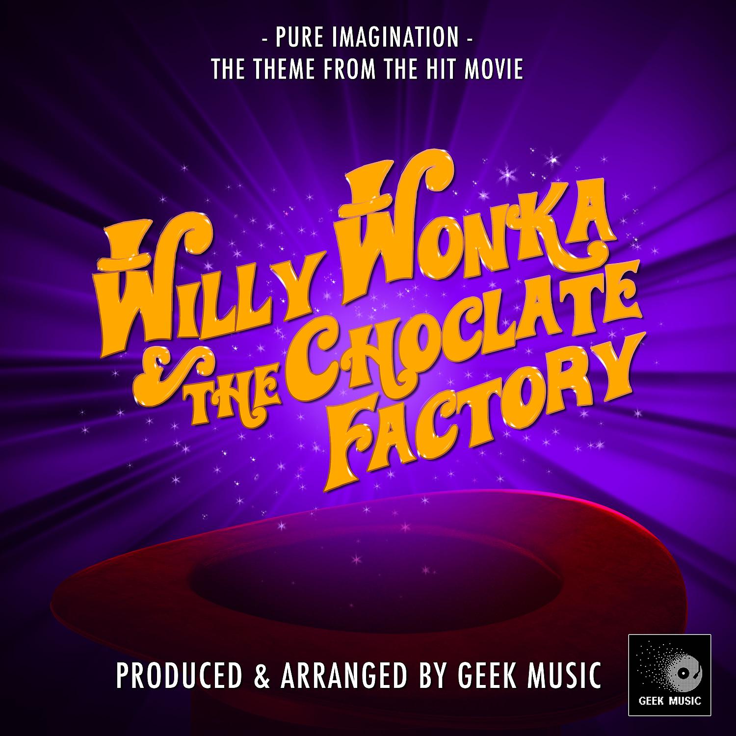 Постер альбома Pure Imagination (From " Willy Wonka & The Chocolate Factory")