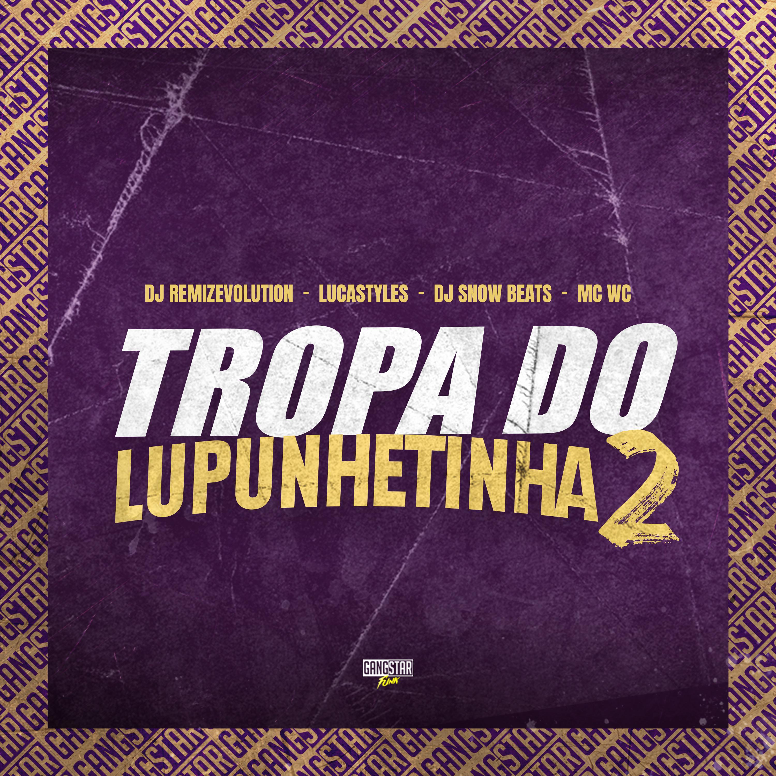 Постер альбома Tropa do Lupunhetinha 2
