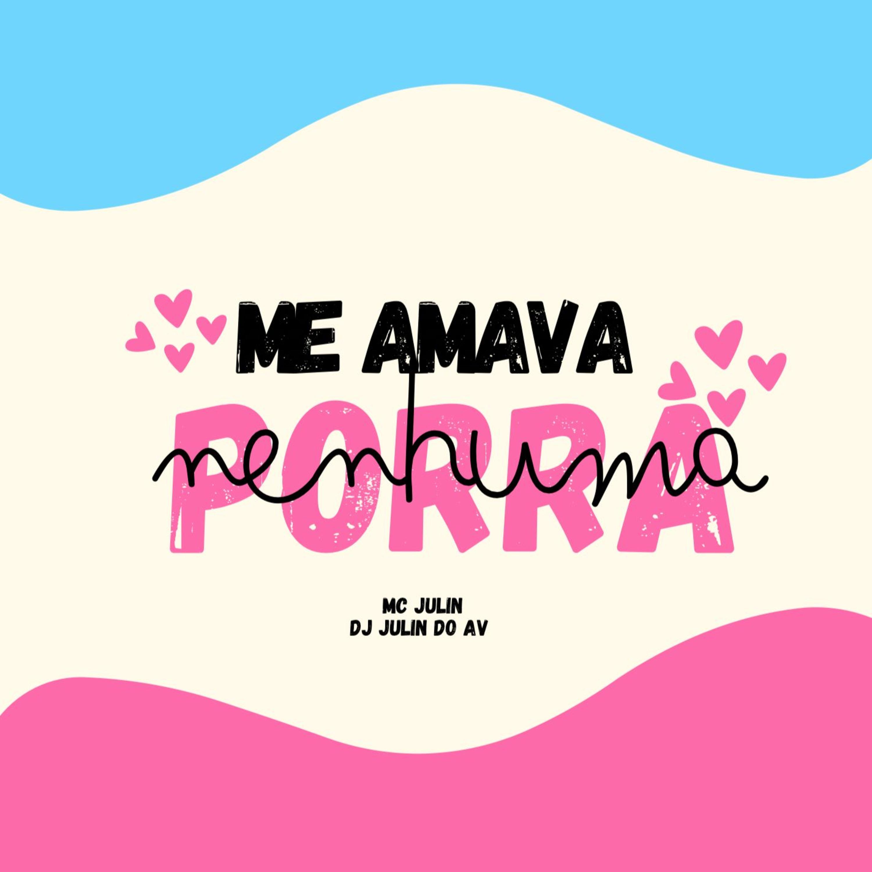 Постер альбома Me Amava Porra Nenhuma