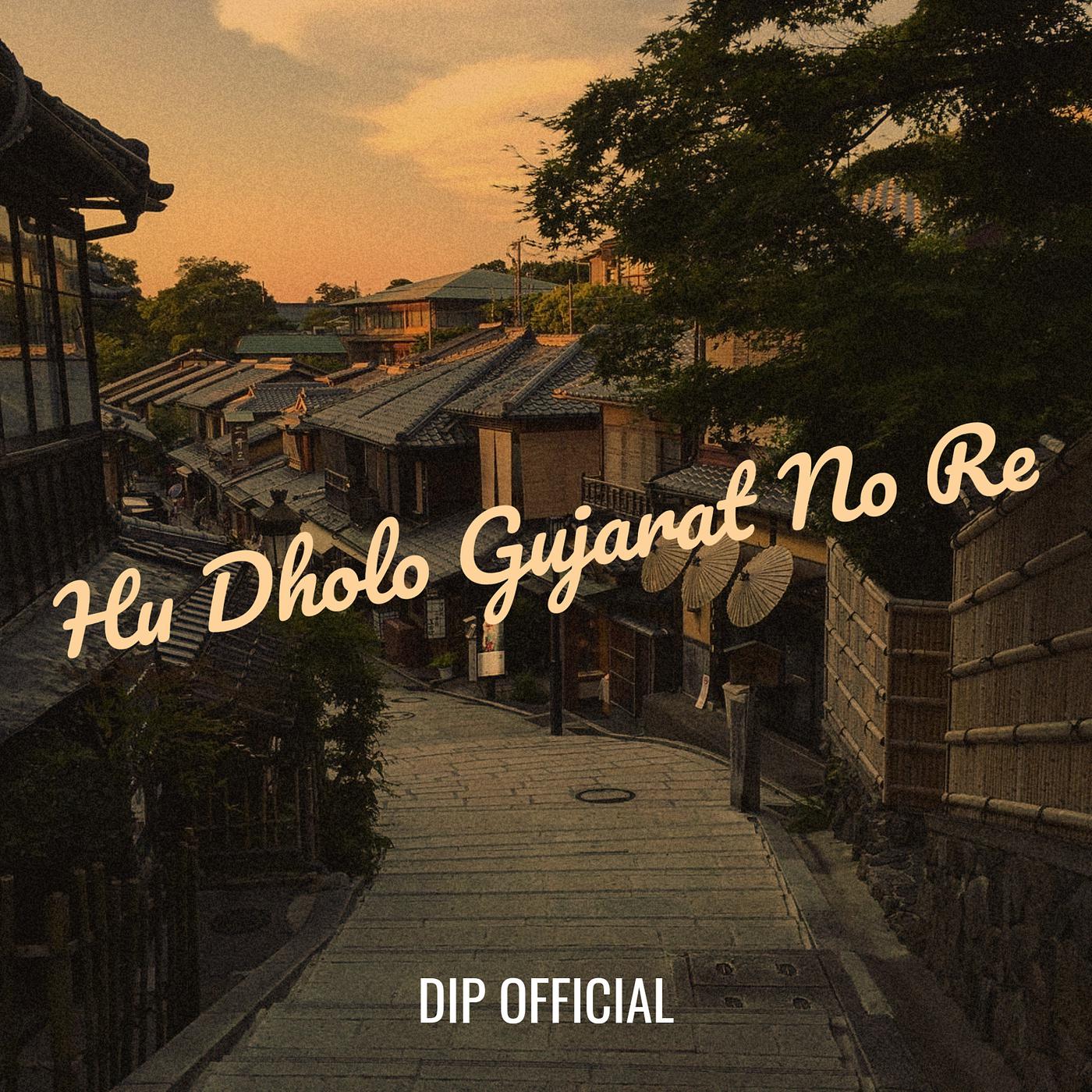 Постер альбома Hu Dholo Gujarat No Re