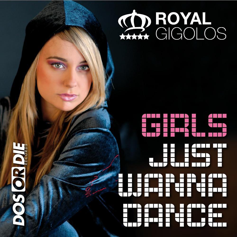 Постер альбома Girls Just Wanna Dance
