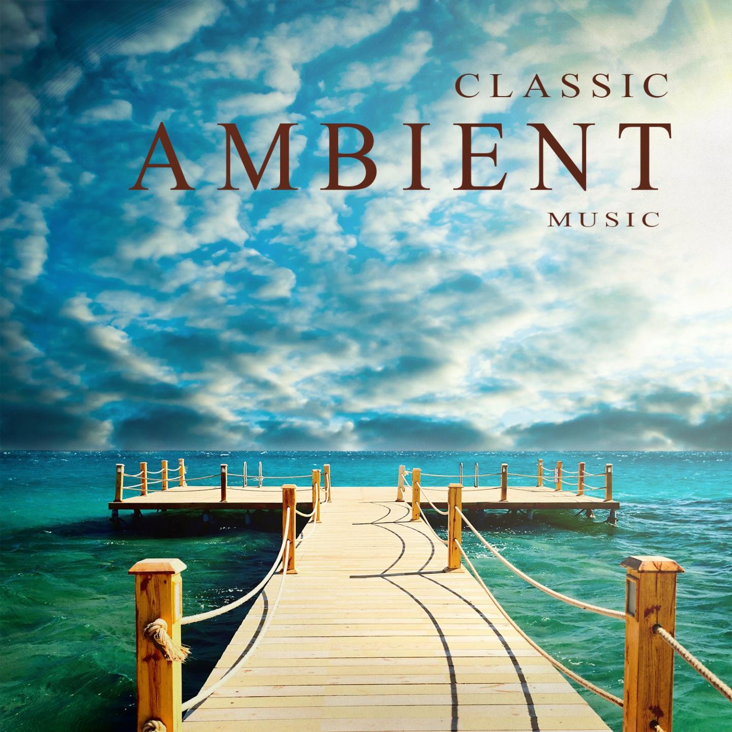 Постер альбома Classic Ambient Music