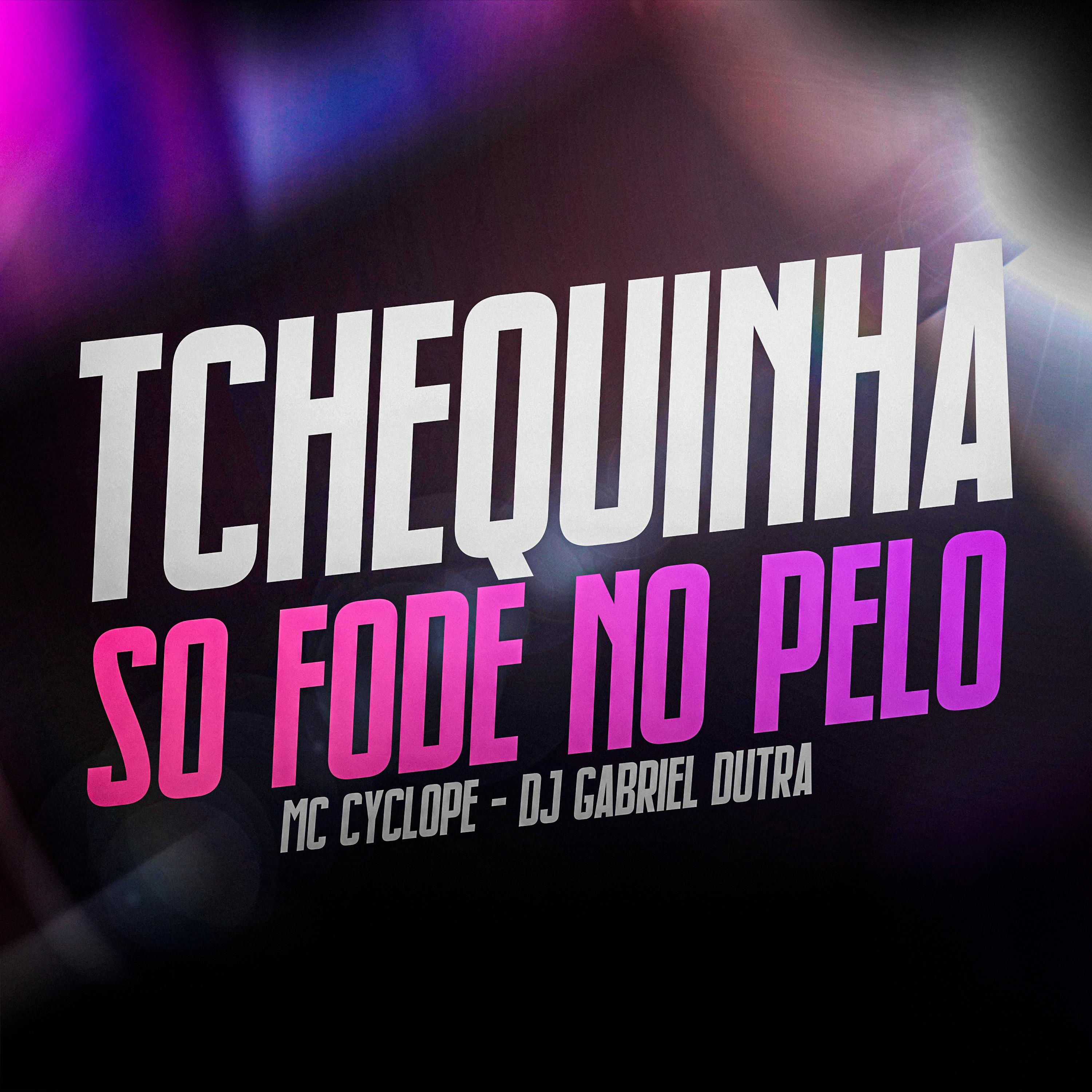 Постер альбома Tchequinha So Fode no Pelo
