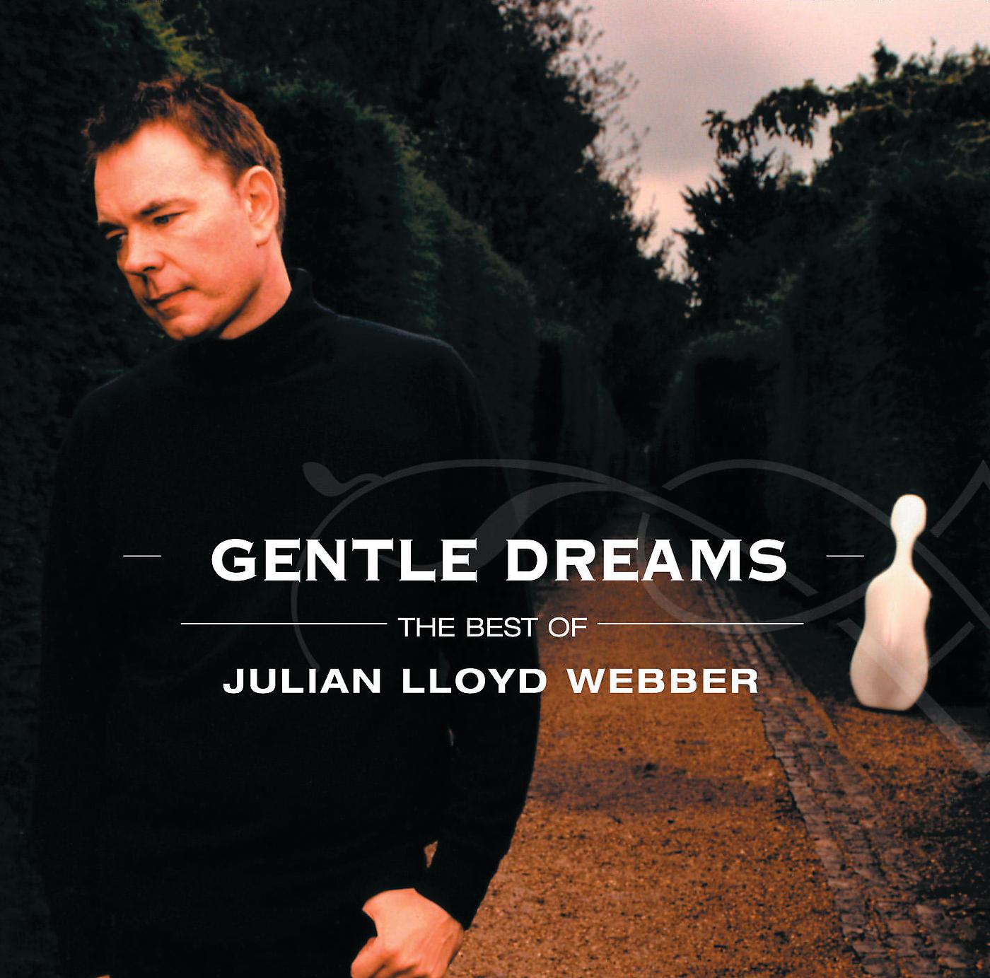 Постер альбома Gentle Dreams: The Best of Julian Lloyd Webber