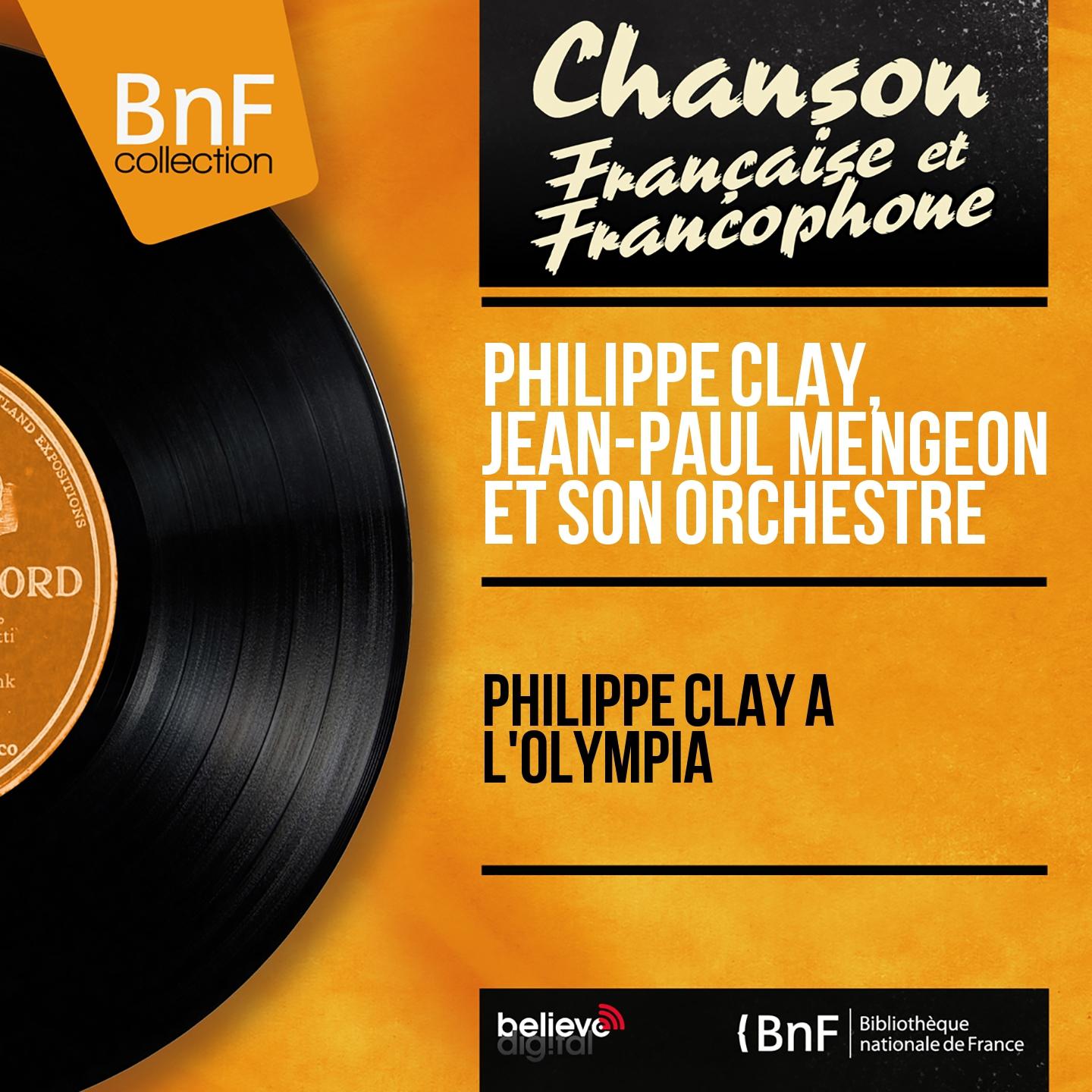 Постер альбома Philippe Clay à l'Olympia (Live, Mono Version)
