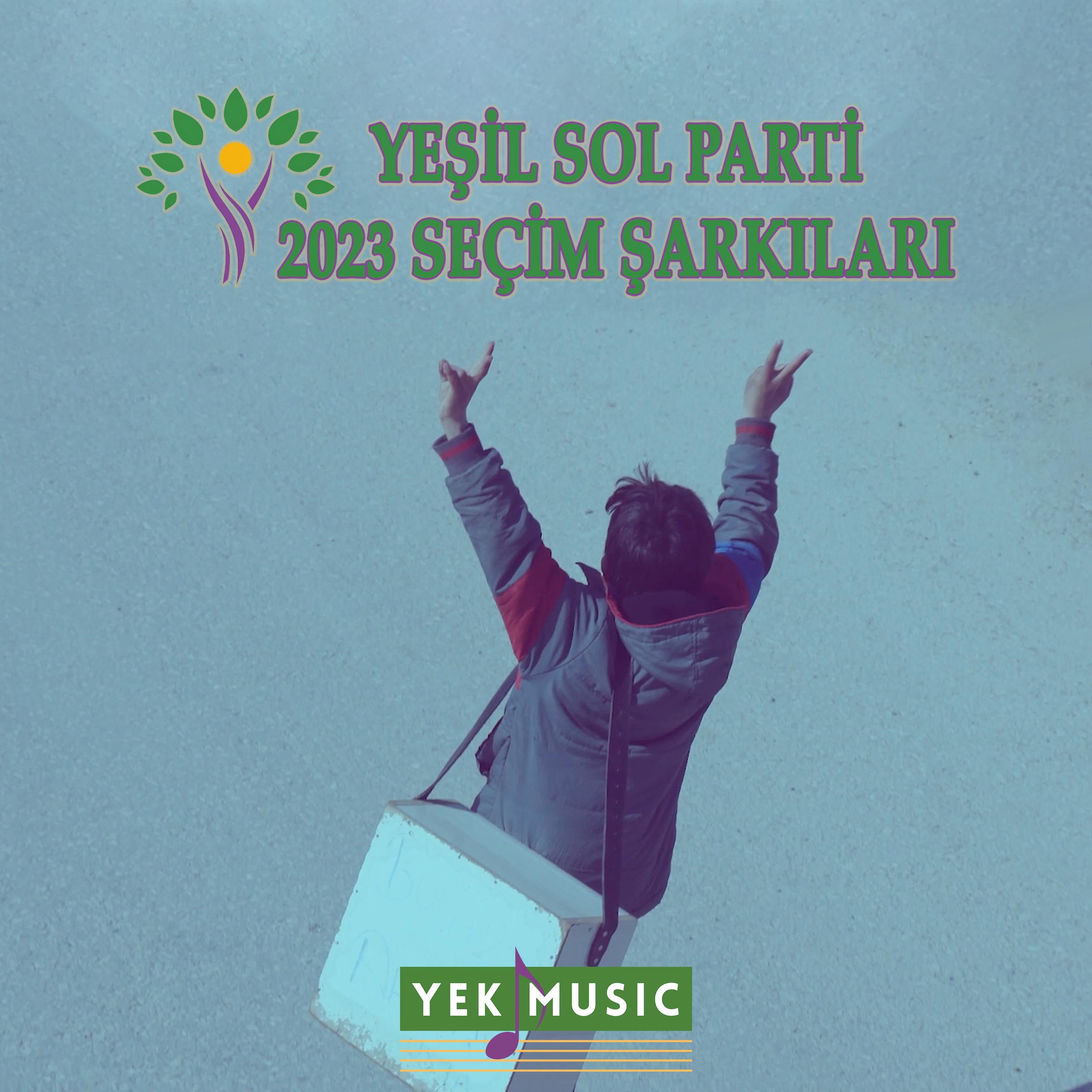 Постер альбома Yeşil Sol Parti 2023 Seçim Şarkıları