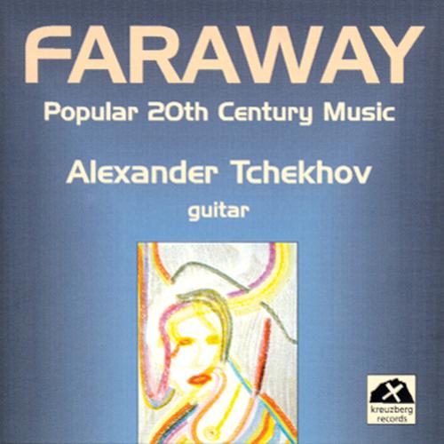 Постер альбома Alexander Tchekhov: Faraway