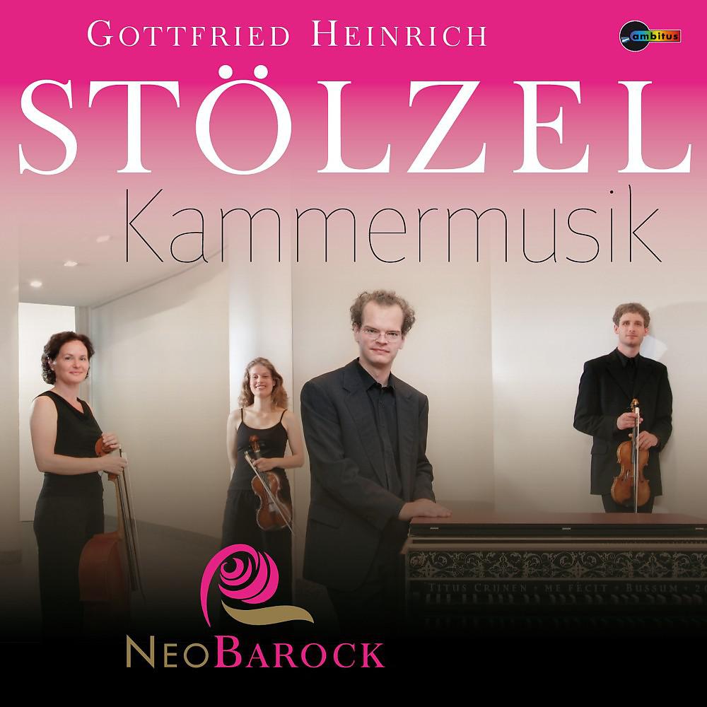 Постер альбома Gottfried Heinrich Stölzel: Kammermusik