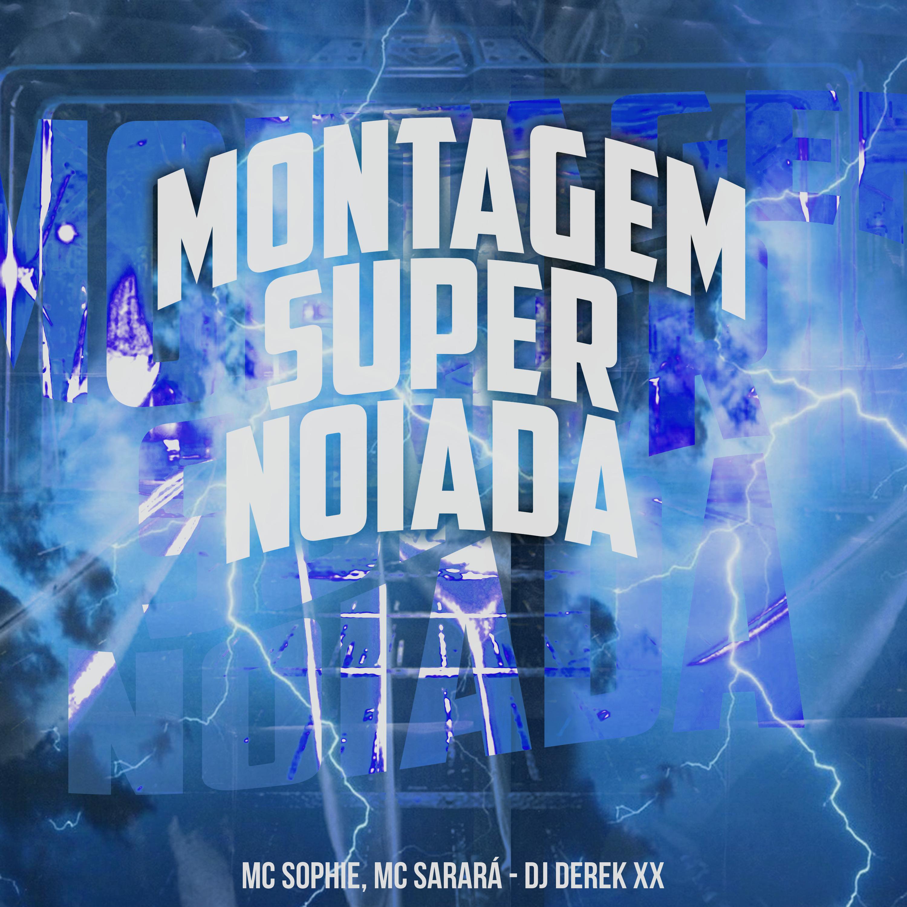 Постер альбома Montagem Super Noiada