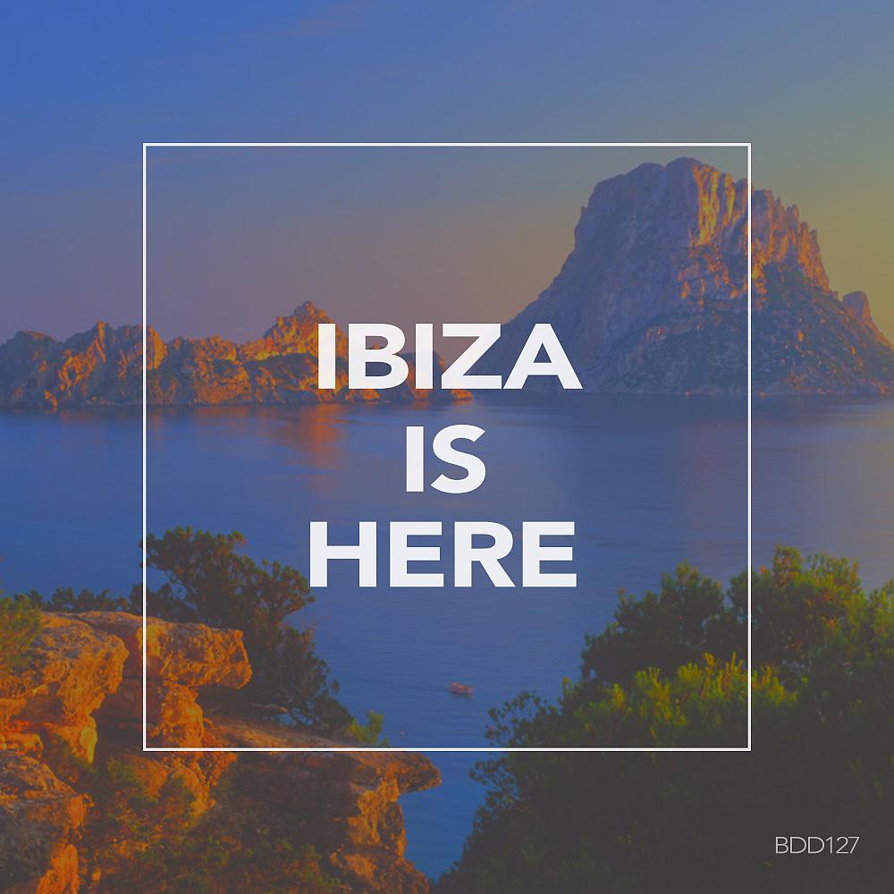 Постер альбома Ibiza Is Here