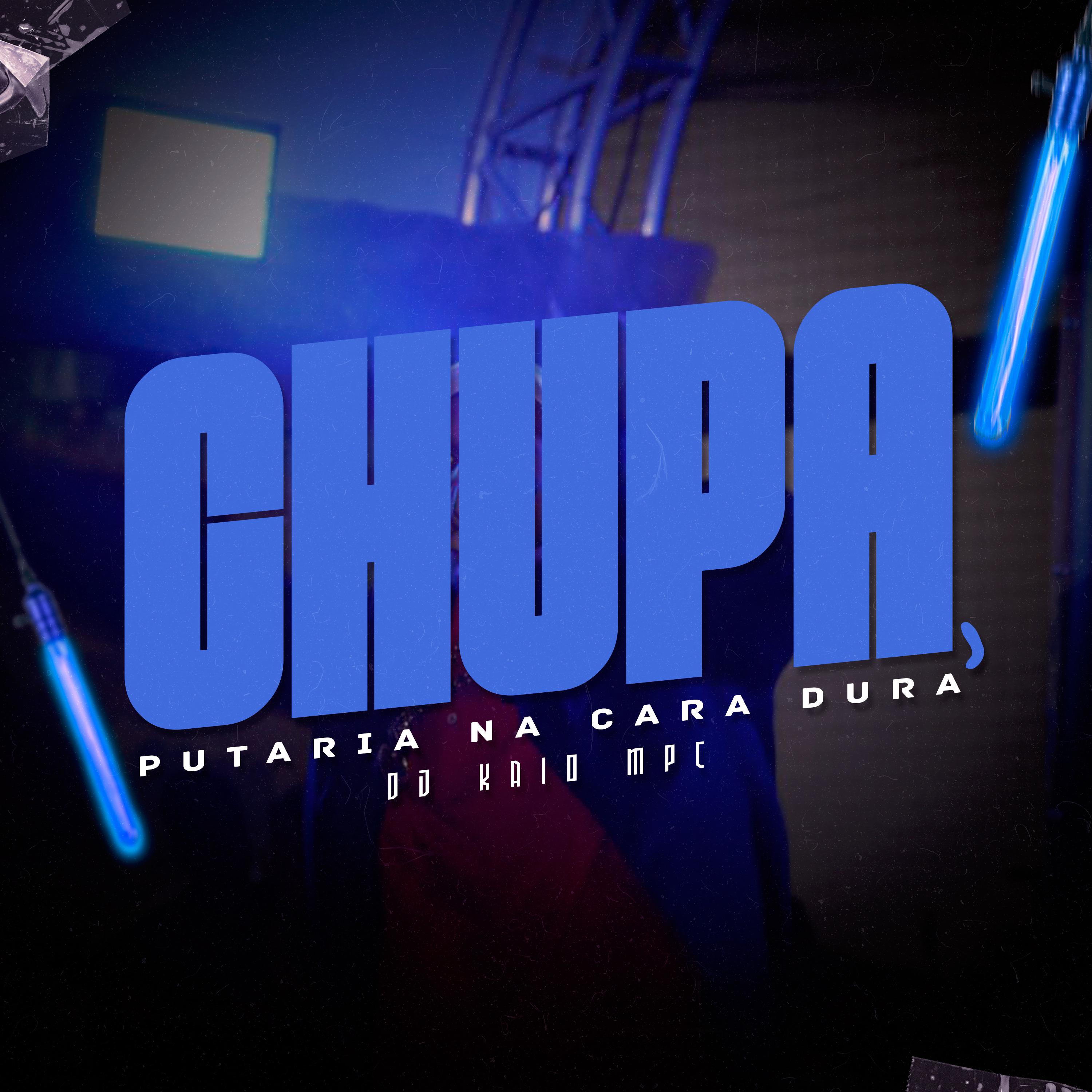 Постер альбома Chupa, Putaria na Cara Dura