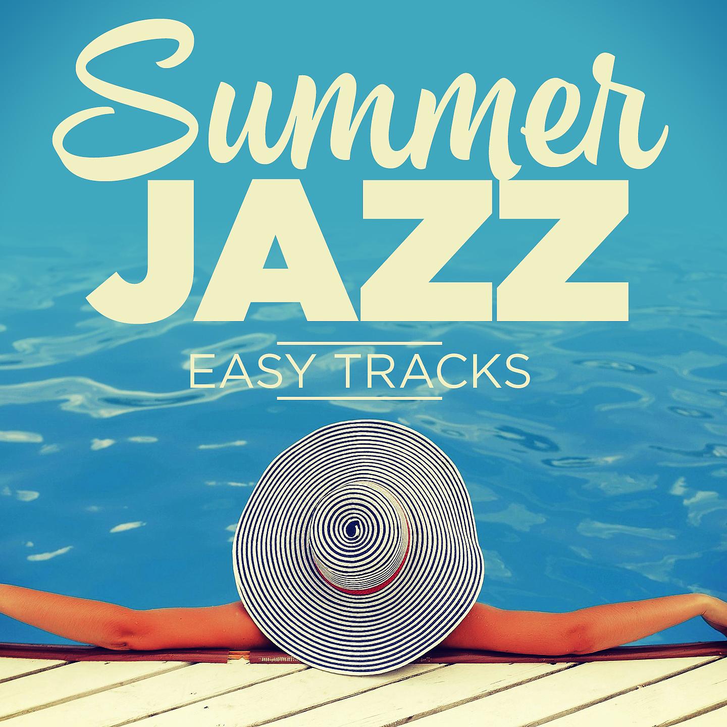 Постер альбома Summer Jazz / Easy Tracks