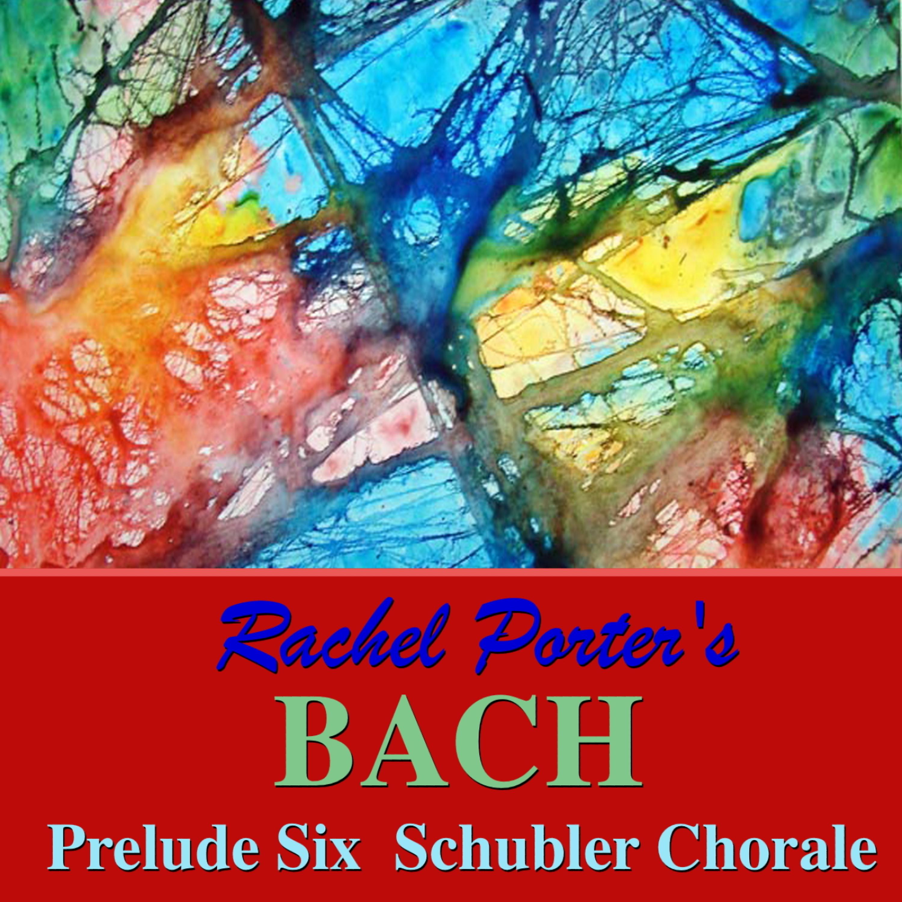 Постер альбома Bach: Prelude Six Schubler Chorale - EP