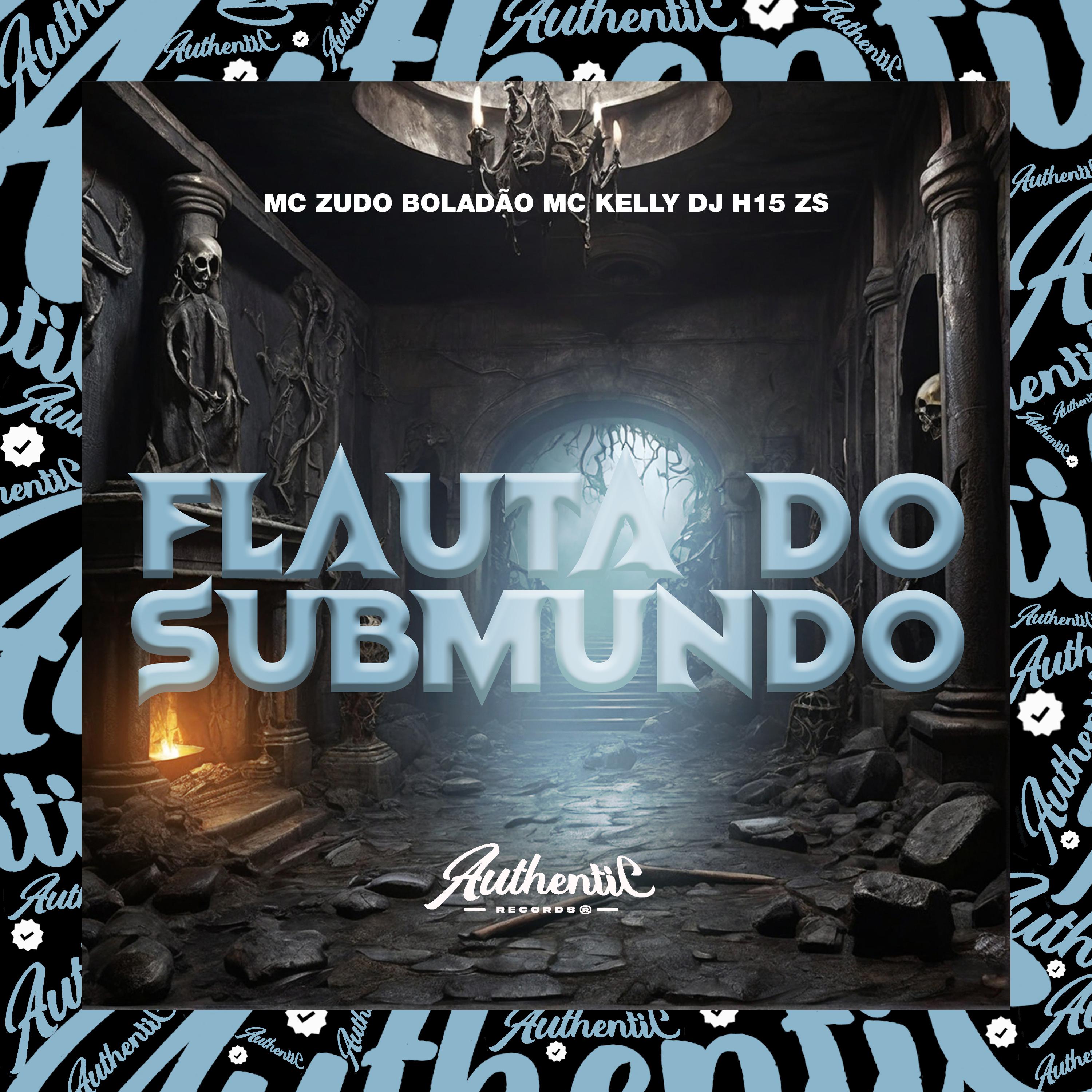Постер альбома Flauta do Submundo