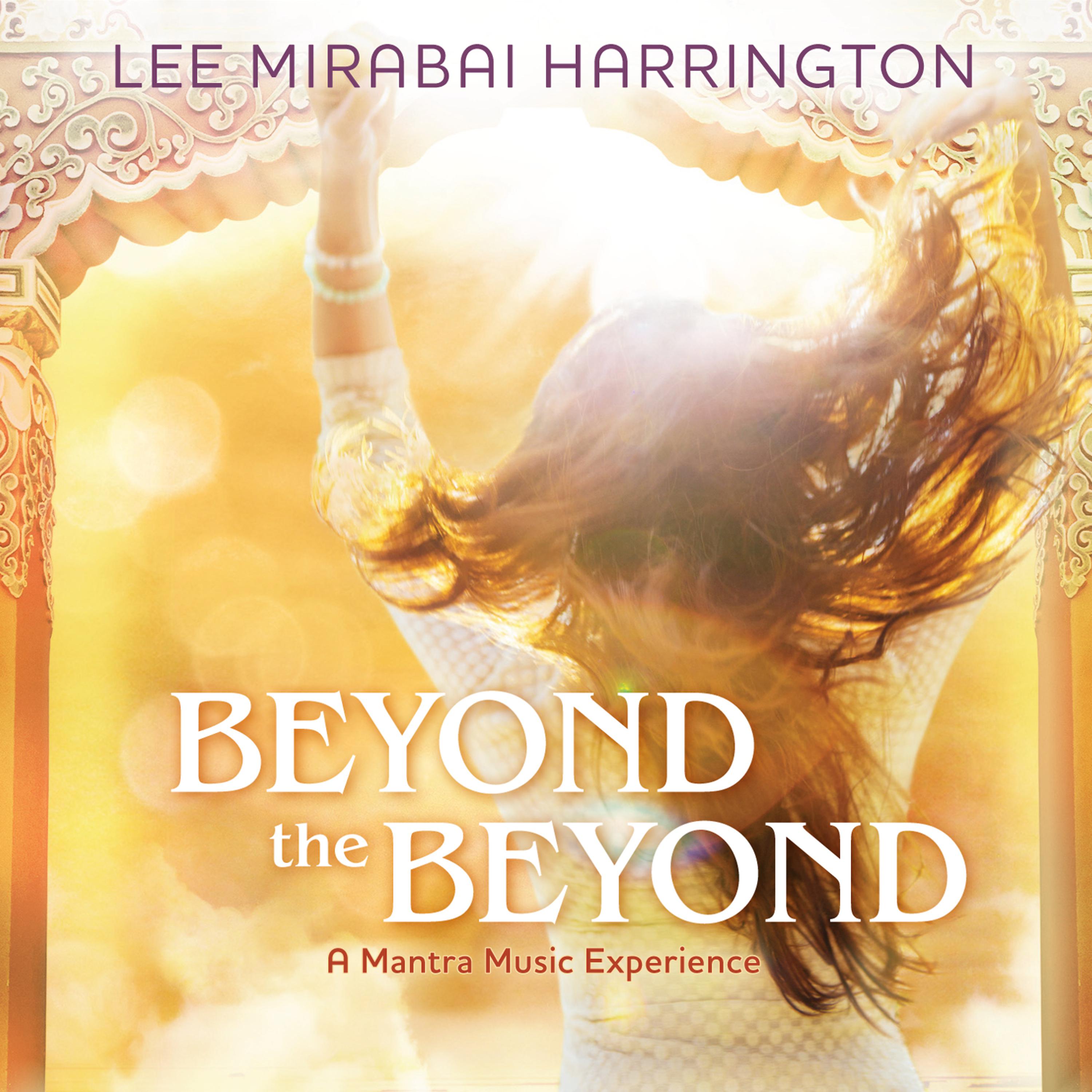 Постер альбома Beyond the Beyond: A Mantra Music Experience