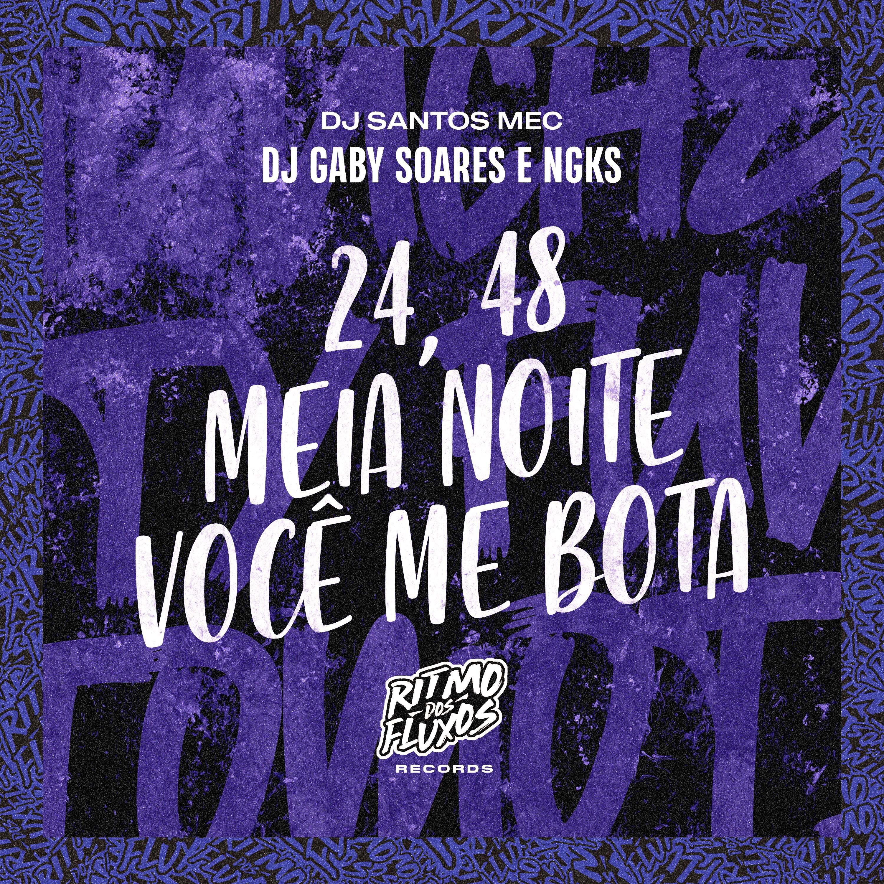 Постер альбома 24, 48 Meia Noite Você Me Bota