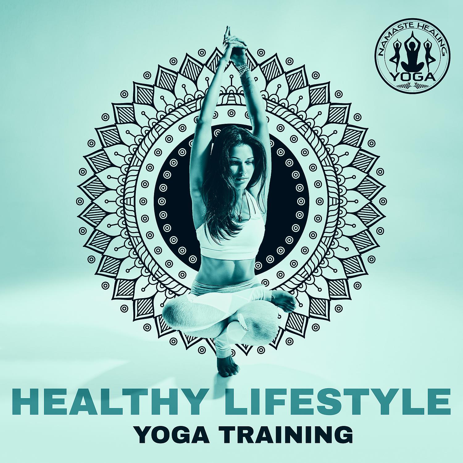 Постер альбома Healthy Lifestyle – Yoga Training with New Age Music, Peaceful Sounds for Body Regeneration