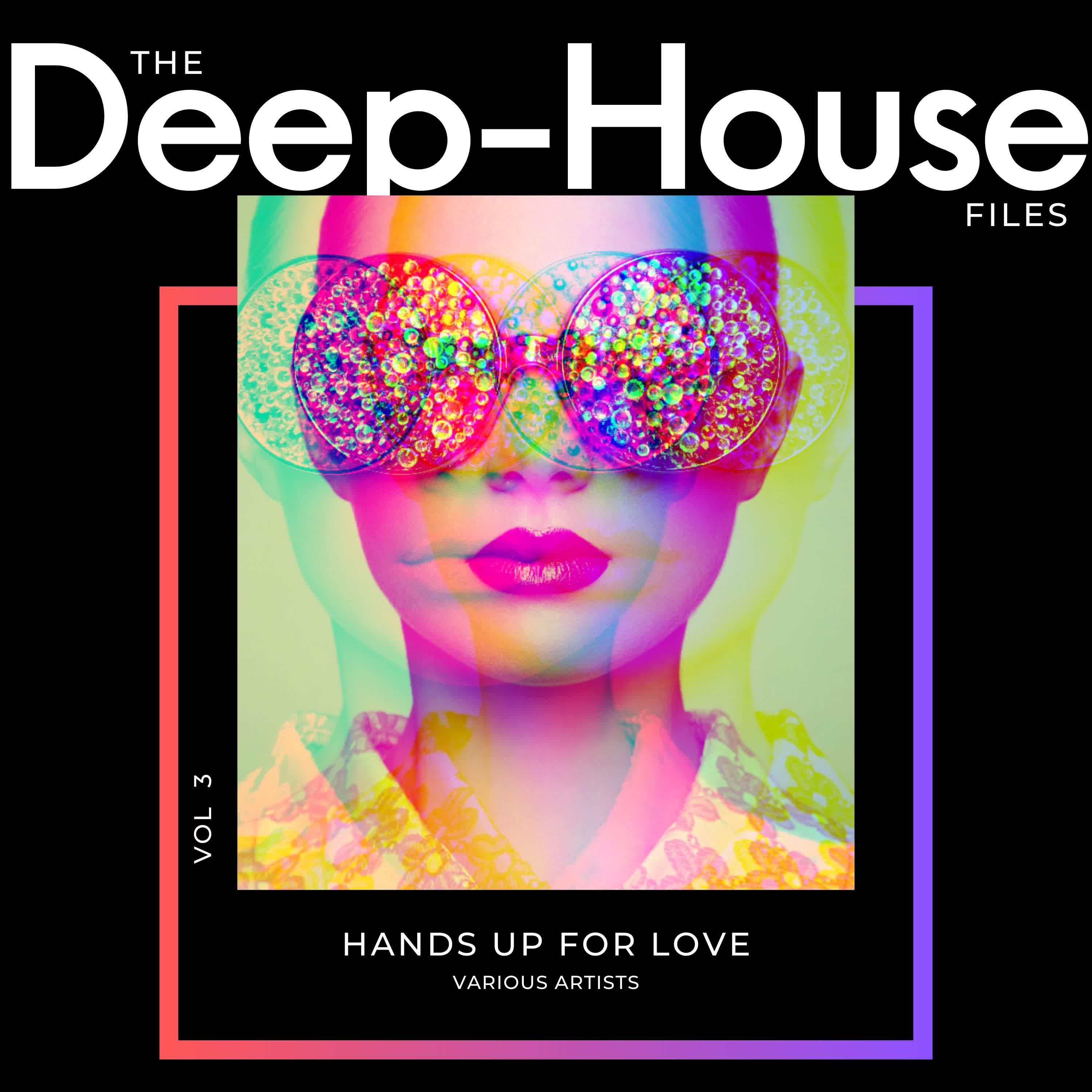 Постер альбома Hands Up for Love (The Deep-House Files), Vol. 3