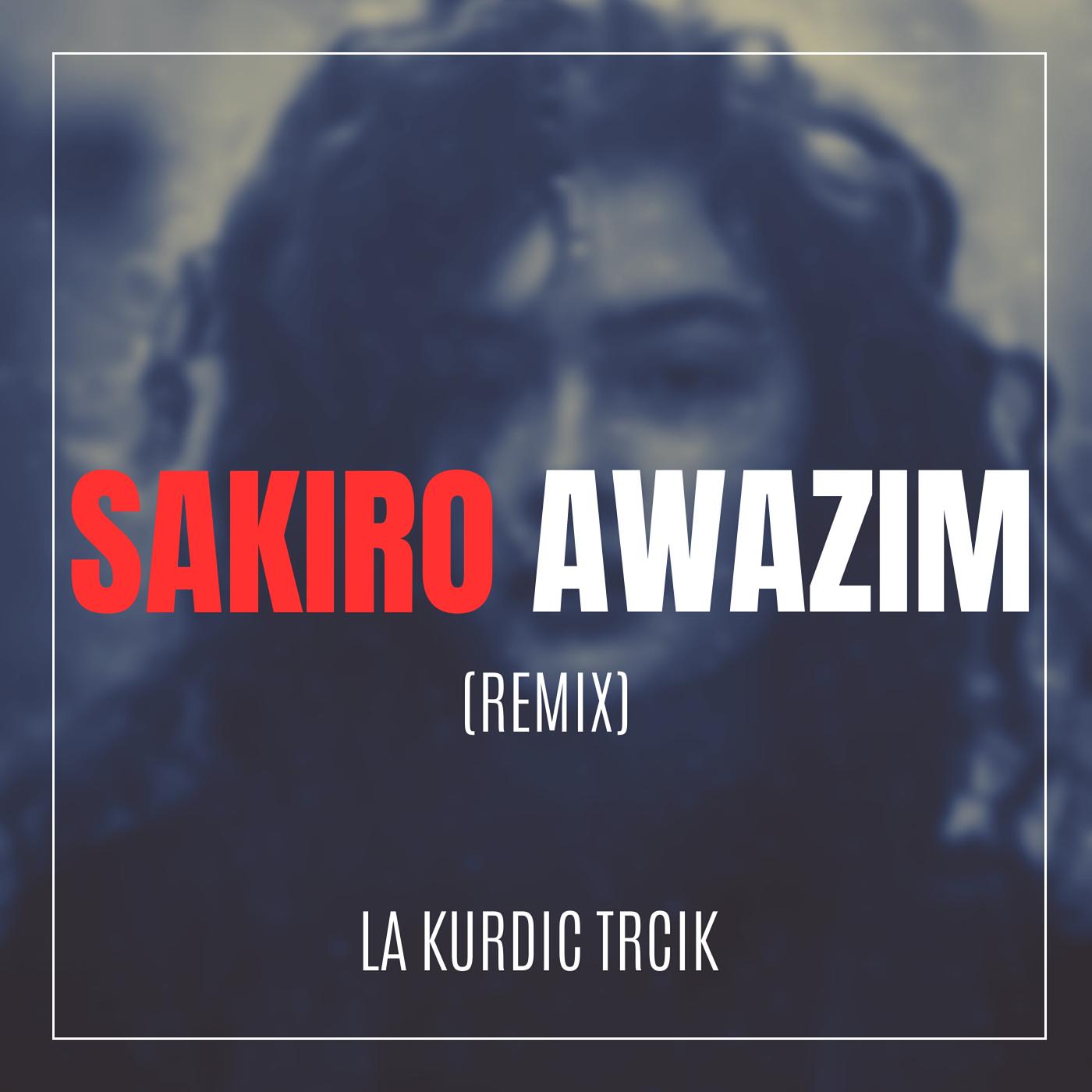 Постер альбома Sakiro Awazim (Remix)