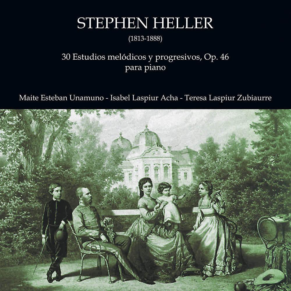 Постер альбома Stephen Heller: 30 Estudios Melódicos y Progresivos para Piano, Op. 46