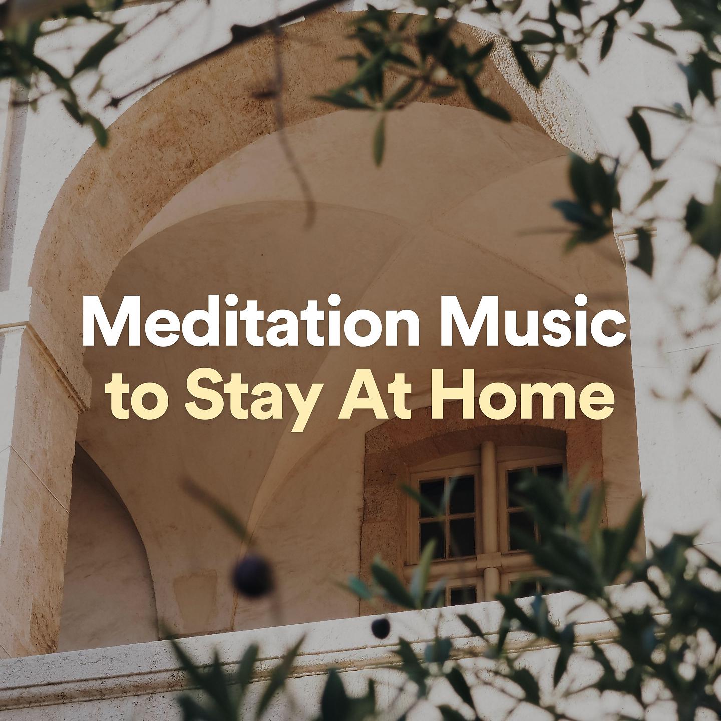 Постер альбома Meditation Music to Stay at Home
