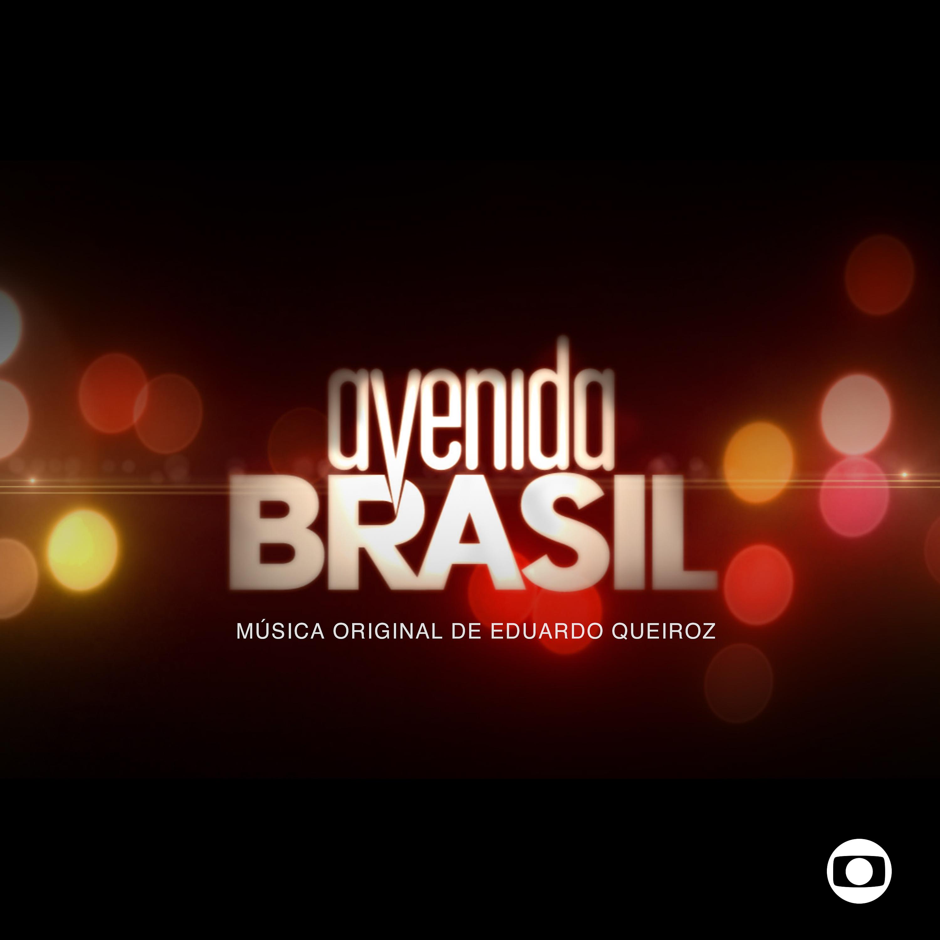 Постер альбома Avenida Brasil - Música Original de Eduardo Queiroz (Instrumental)