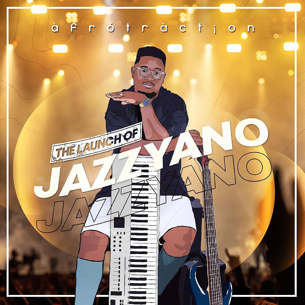 Постер альбома The Launch of JazzYano