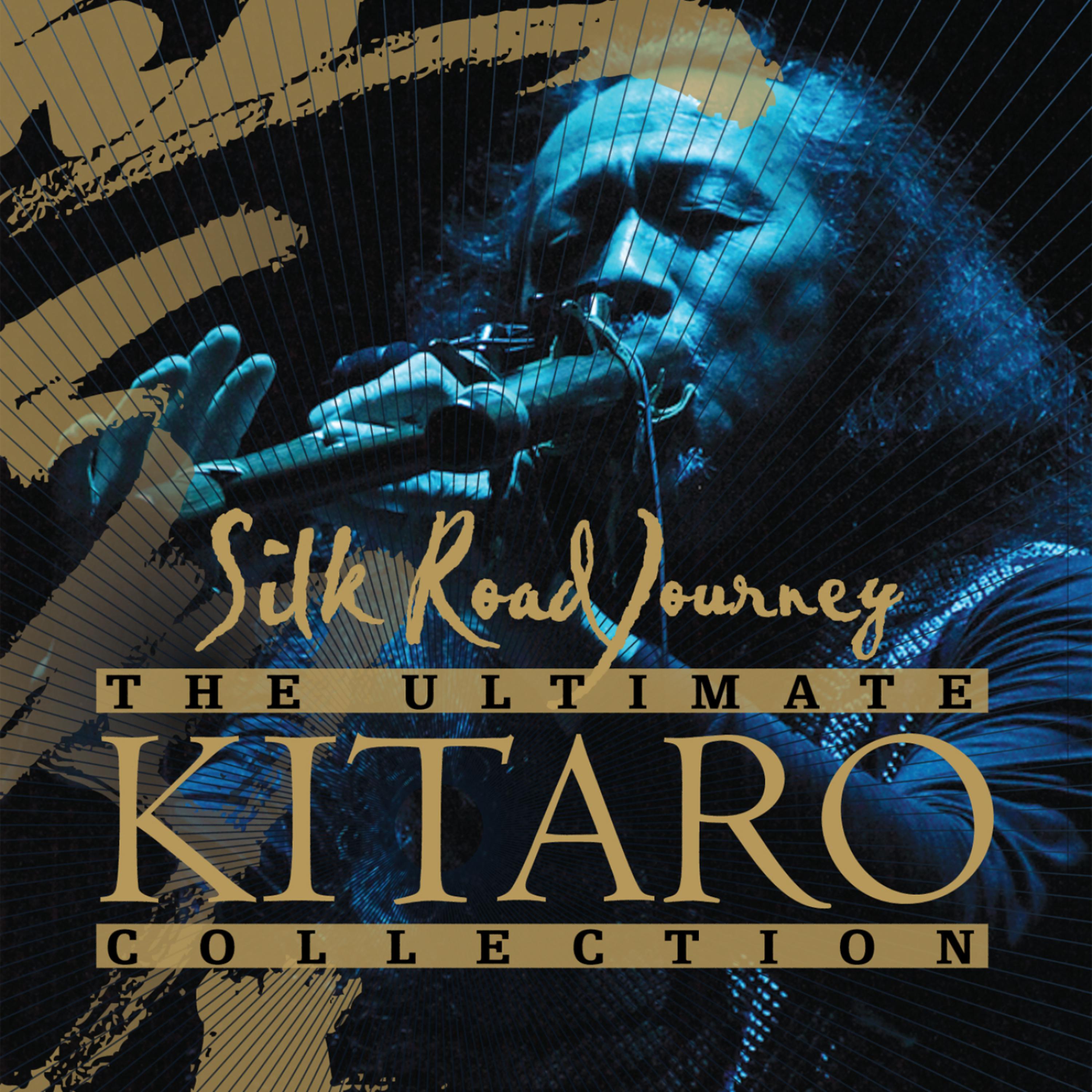 Постер альбома The Ultimate Kitaro Collection: Silk Road Journey
